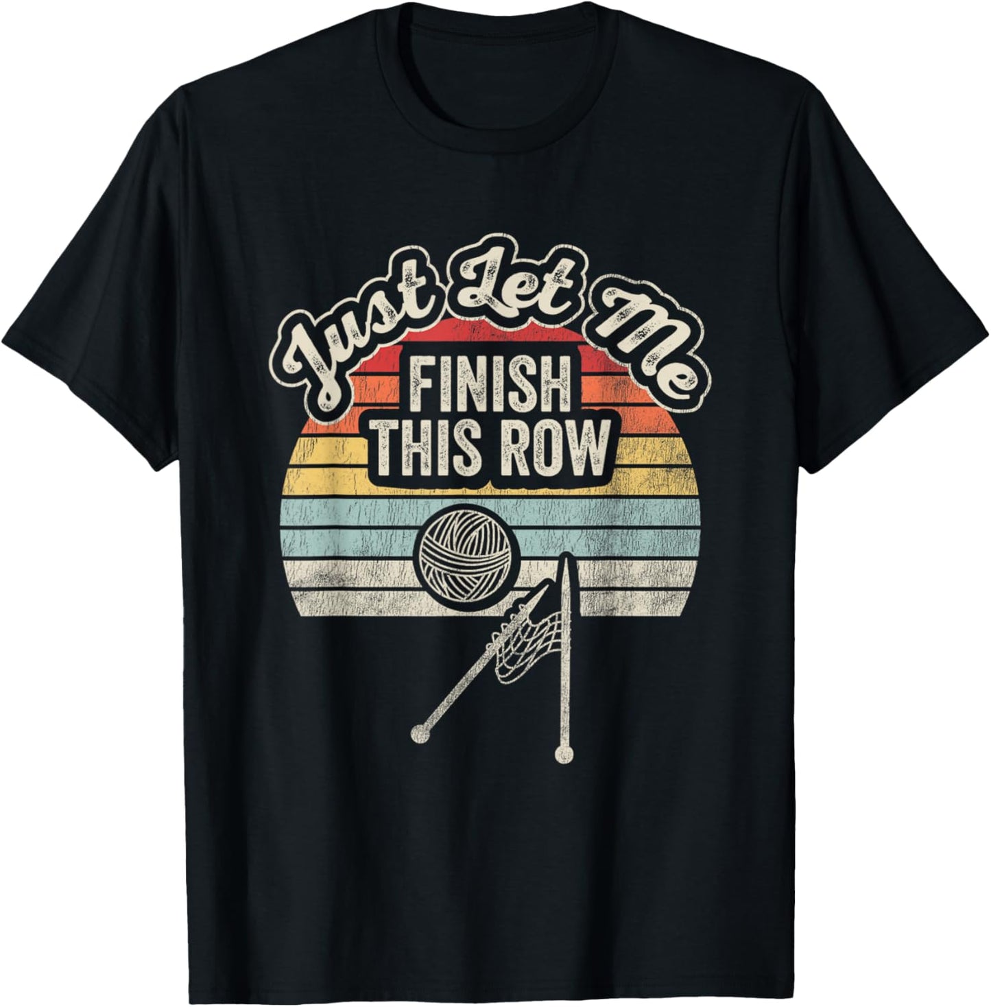 Just Let Me Finish This Row Knitting Yarn Yarn Supply | Viral US Pick | Best Seller Choice