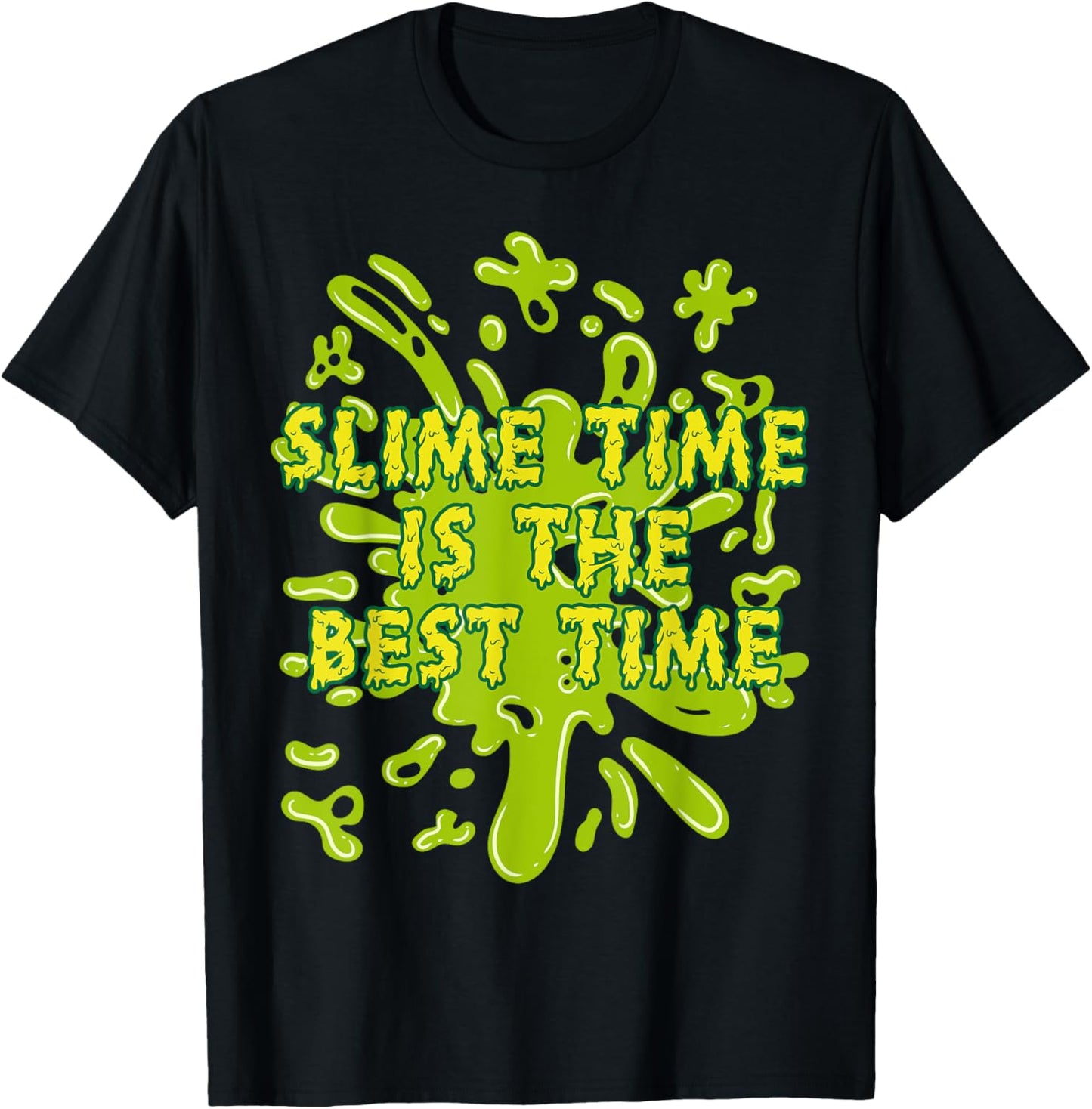 Slime Time Is The Best Time Slime Maker Apparel | Premium Quality | Must-Have Style