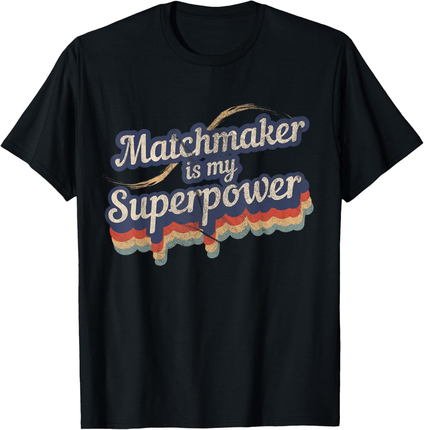 Matchmaker Is My Superpower Design Matchmaker Apparel | Premium Quality | Perfect Gift Idea