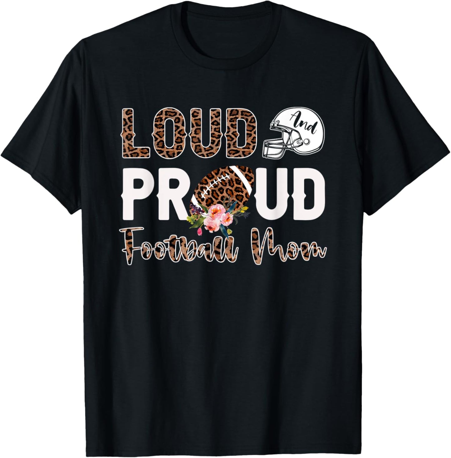 Loud and Proud Football Flower Mom Leopard Cheetah Pattern Apparel Trending US US Top Pick