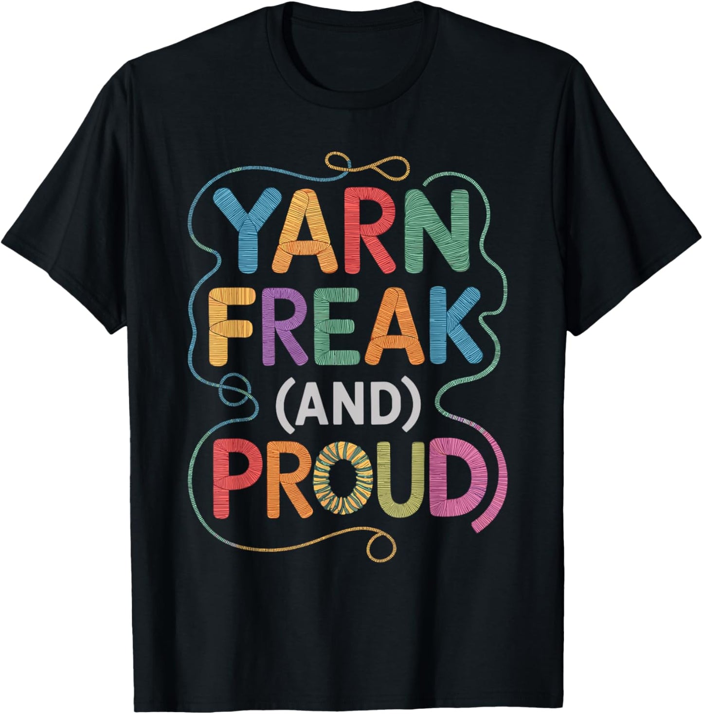 Yarn Freak and Proud Crochet Shirt Crocheting T-Shirt | High Search Volume | High CTR Title