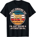 Retro Cheetah I m Not Ignoring You I m Just Seeing A Cheetah Apparel Premium Print Gift Ready