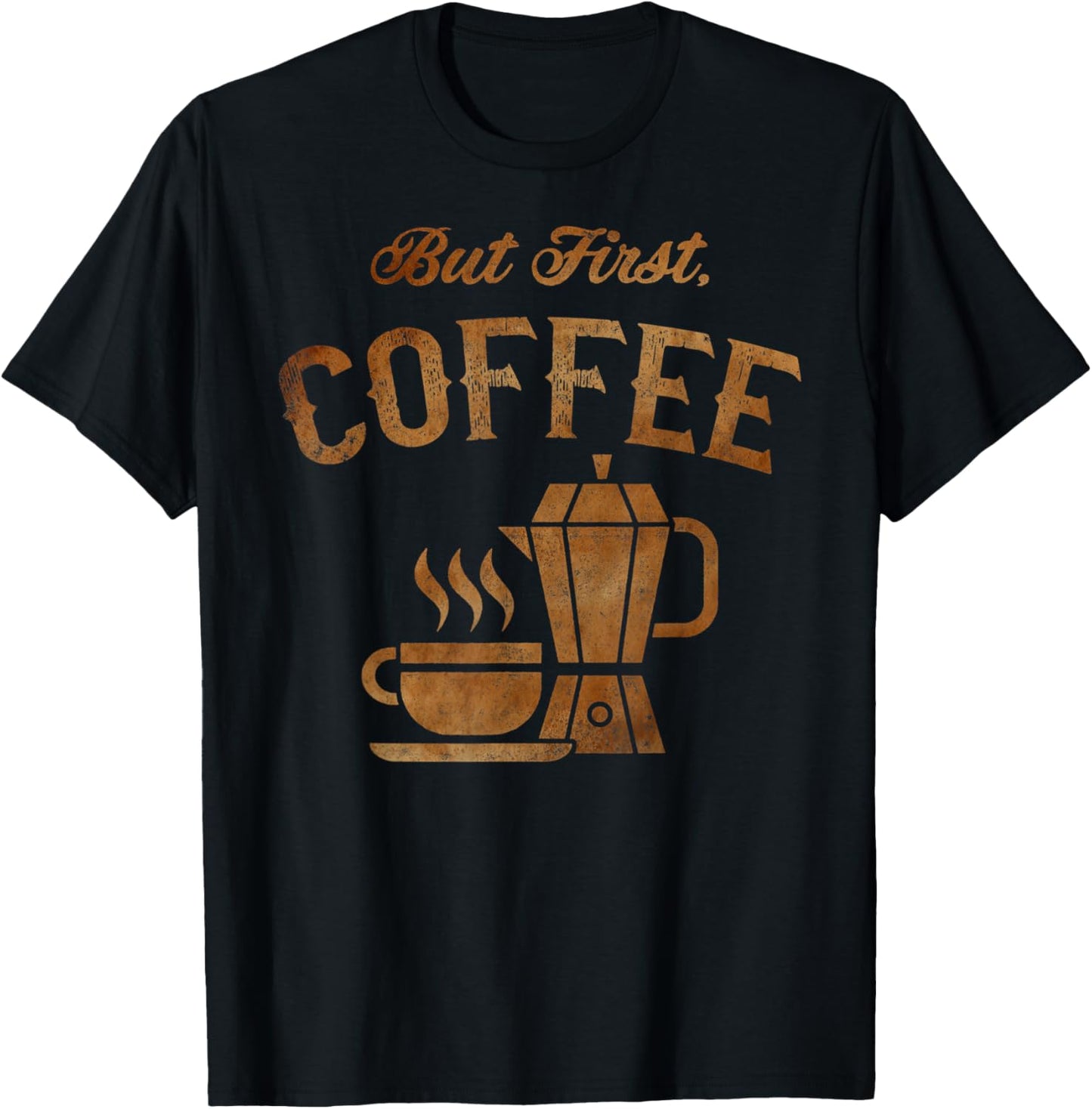 But First Coffee - Stove Top Espresso Maker & Coffee Cup Apparel | High Search Volume | Must-Have Style
