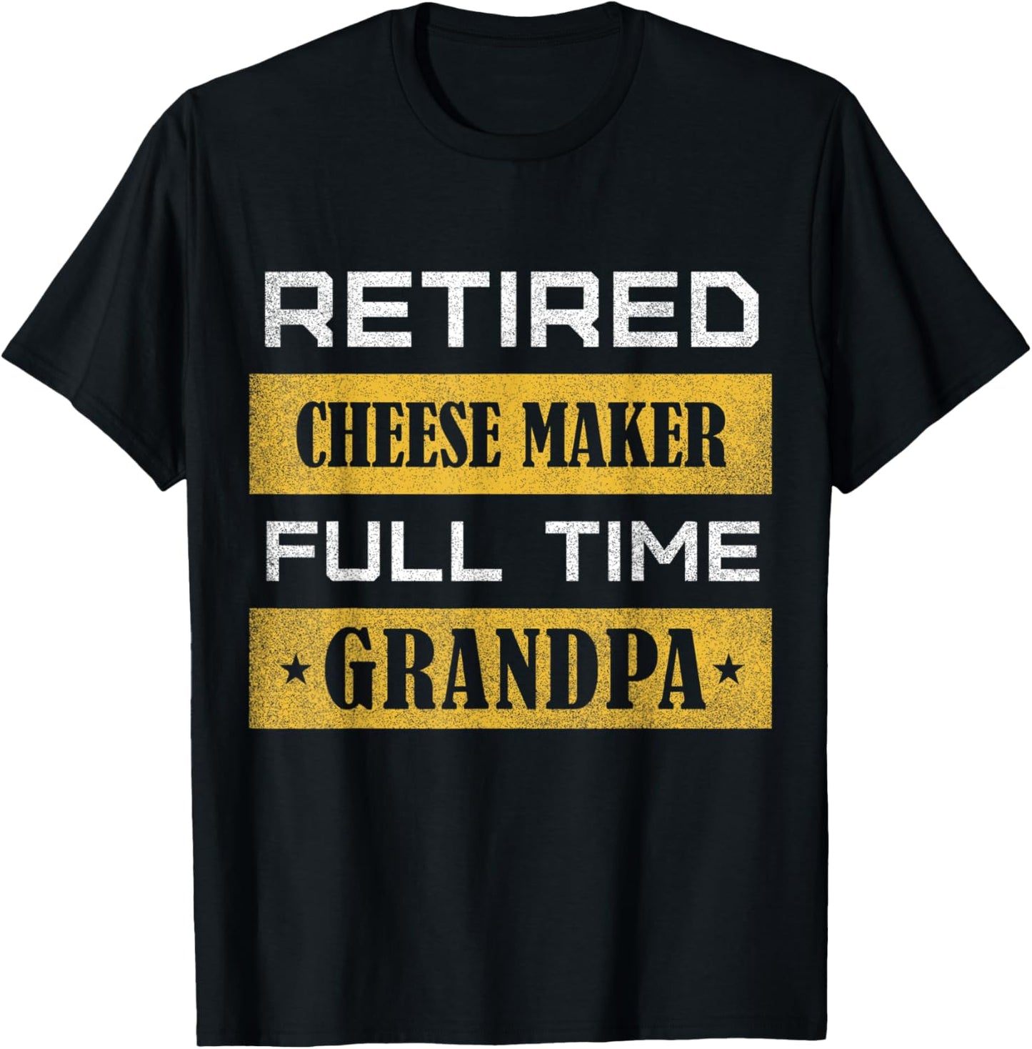 Mens Retired Cheese maker Full Time Grandpa Apparel | High Search Volume | Perfect Gift Idea