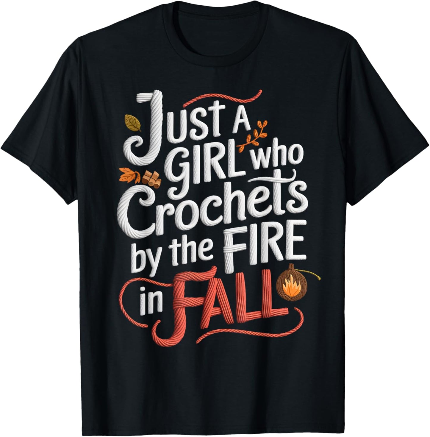 Crochet by Fire Fall Cozy Yarn Girl Tee T-Shirt | Top Rated | Customer Favorite