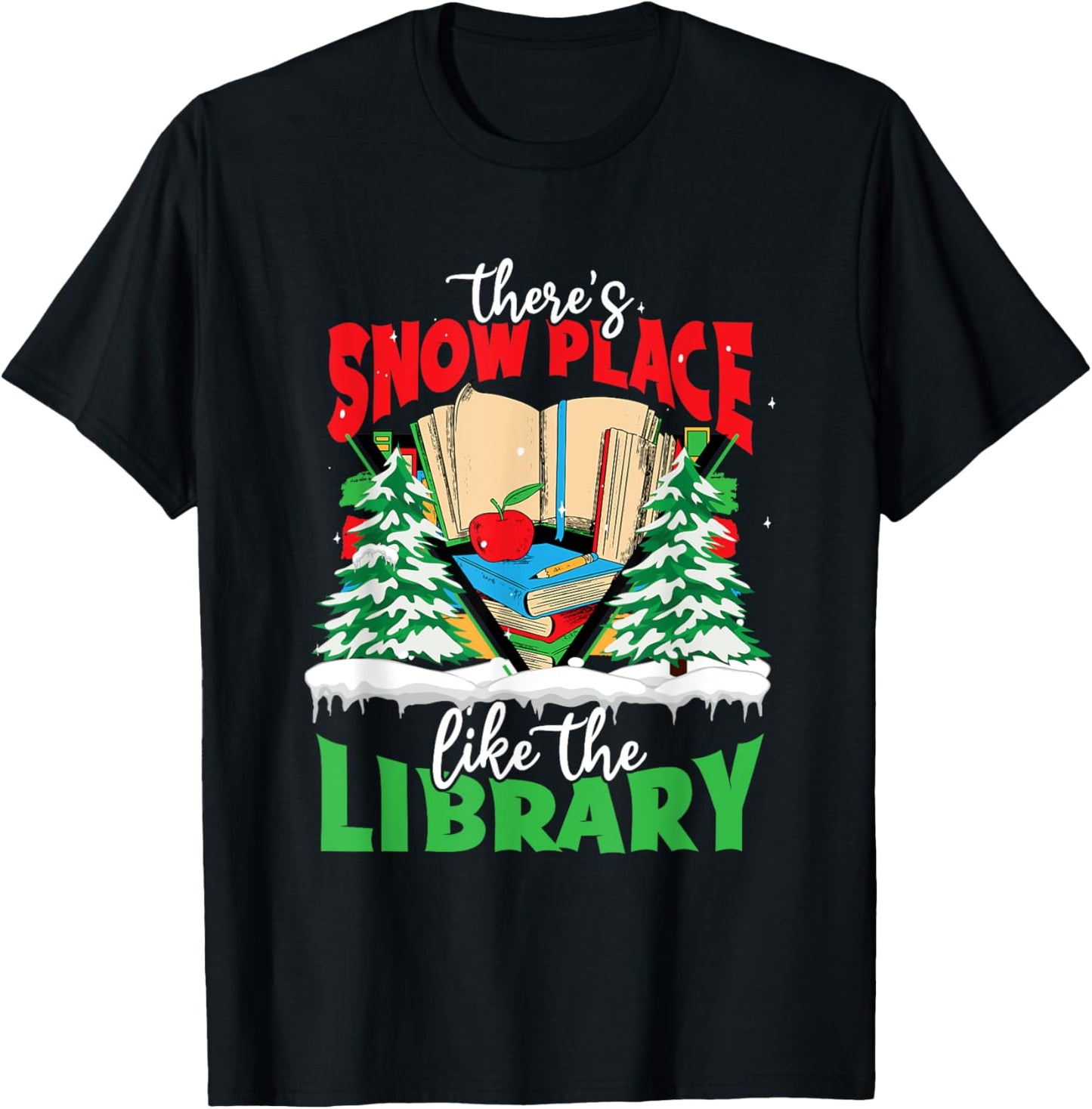Christmas Librarian Book There's Snow Place Like The Library Apparel | Bestseller Style | Daily Wear Essential