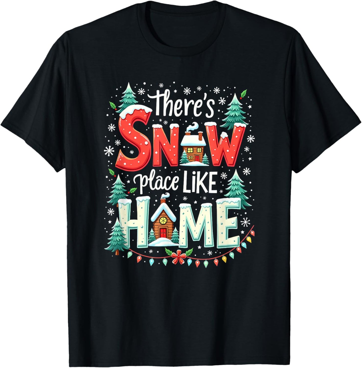 There's Snow Place Like Home Xmas Holiday Funny Christmas Apparel | Google Shopping Optimized | High CTR Boost