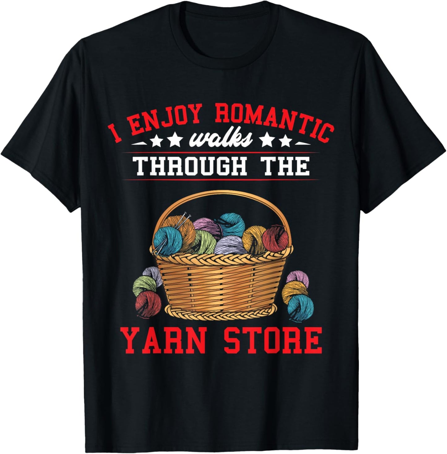 Funny Crochet Mom I Enjoy Romantic Walks Through Yarn Store Yarn Supply | Premium Quality | High CTR Title