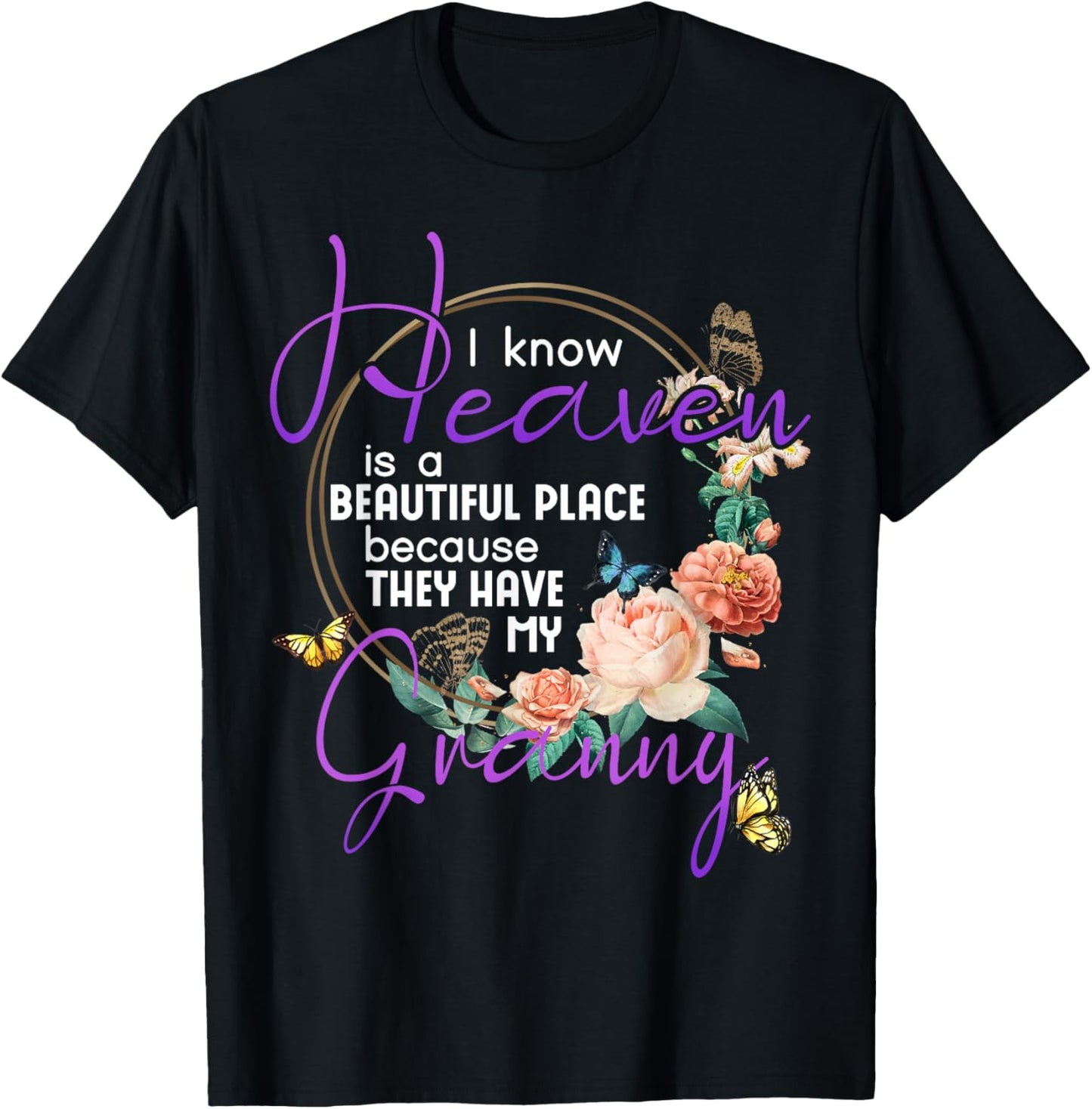 Granny I Know Heaven is a Beautiful Place Family Memorial Apparel | US Viral Pick | Aesthetic Casual Look