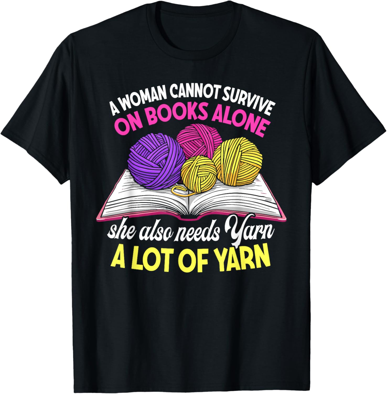 a woman cannot survive on books alone she also needs yarn Yarn Supply | Top Rated | Best Seller Choice