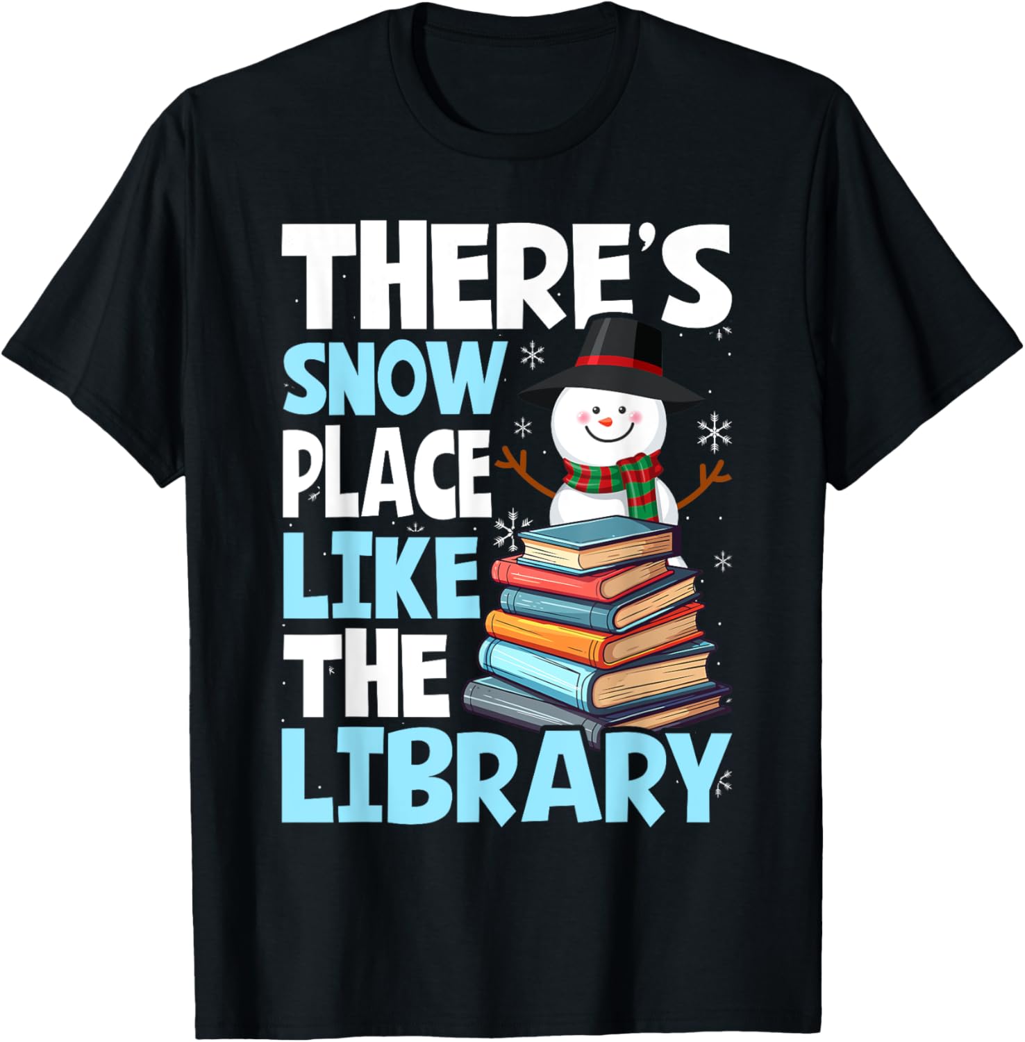 There's Snow Place Like The Library Christmas Apparel | US Viral Pick | High CTR Boost