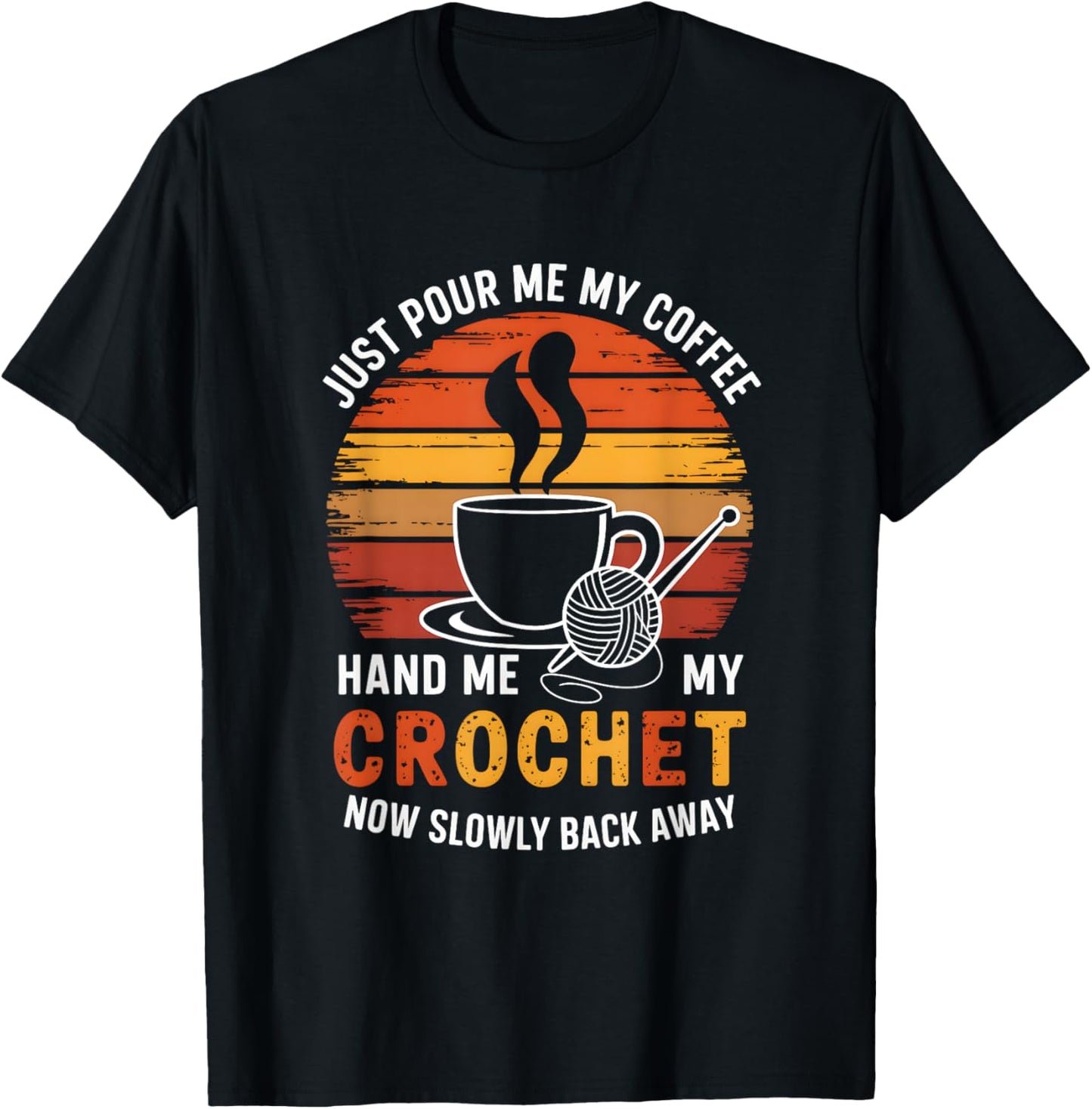 Just Pour Me My Coffee Hand Me My Crochet Funny Lover Yarn Yarn Supply | High Search Volume | Best Seller Choice