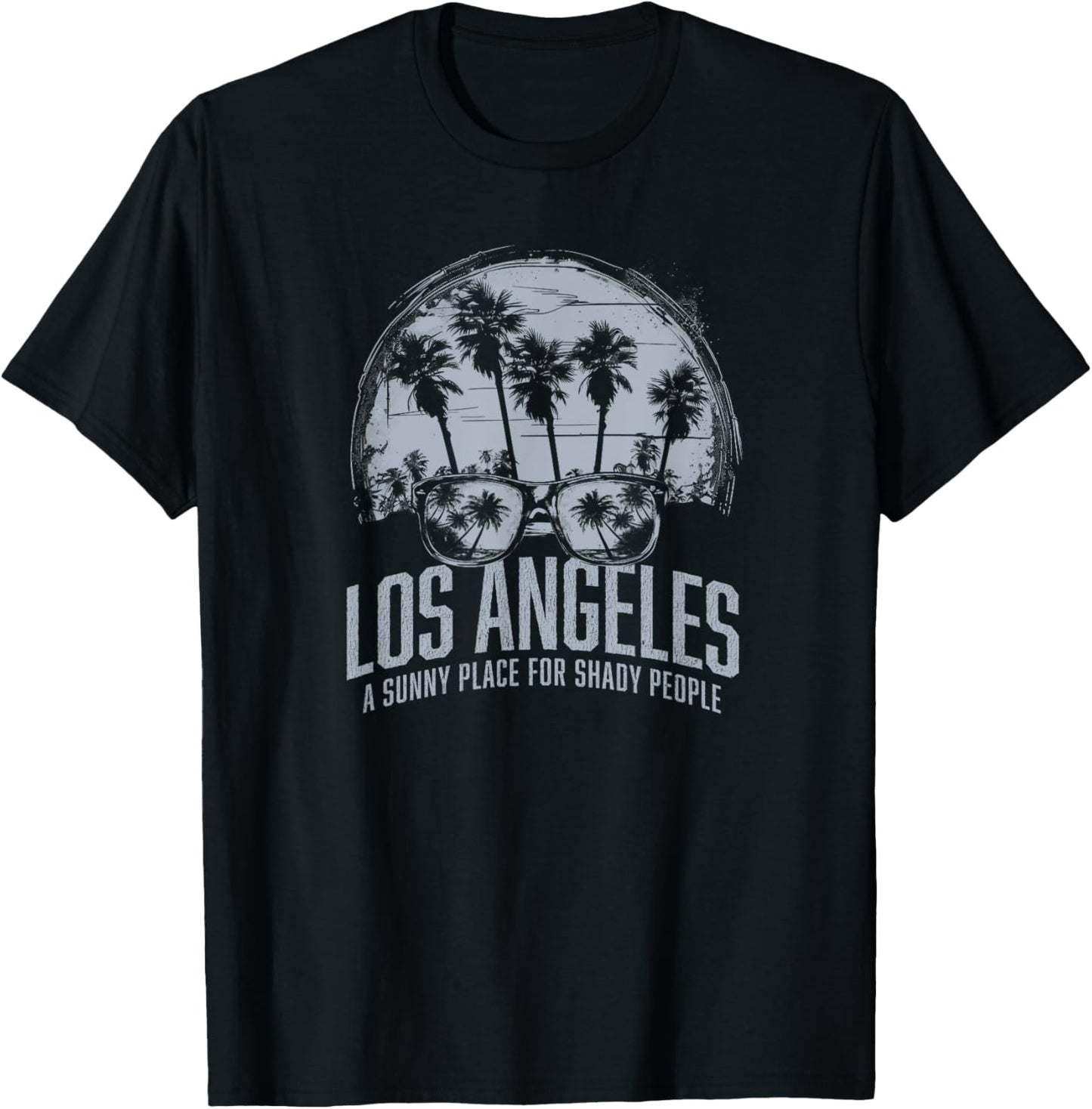 Funny Los Angeles souvenir T-shirt Sunny Place Shady People T-Shirt | Bestseller Style | High CTR Boost