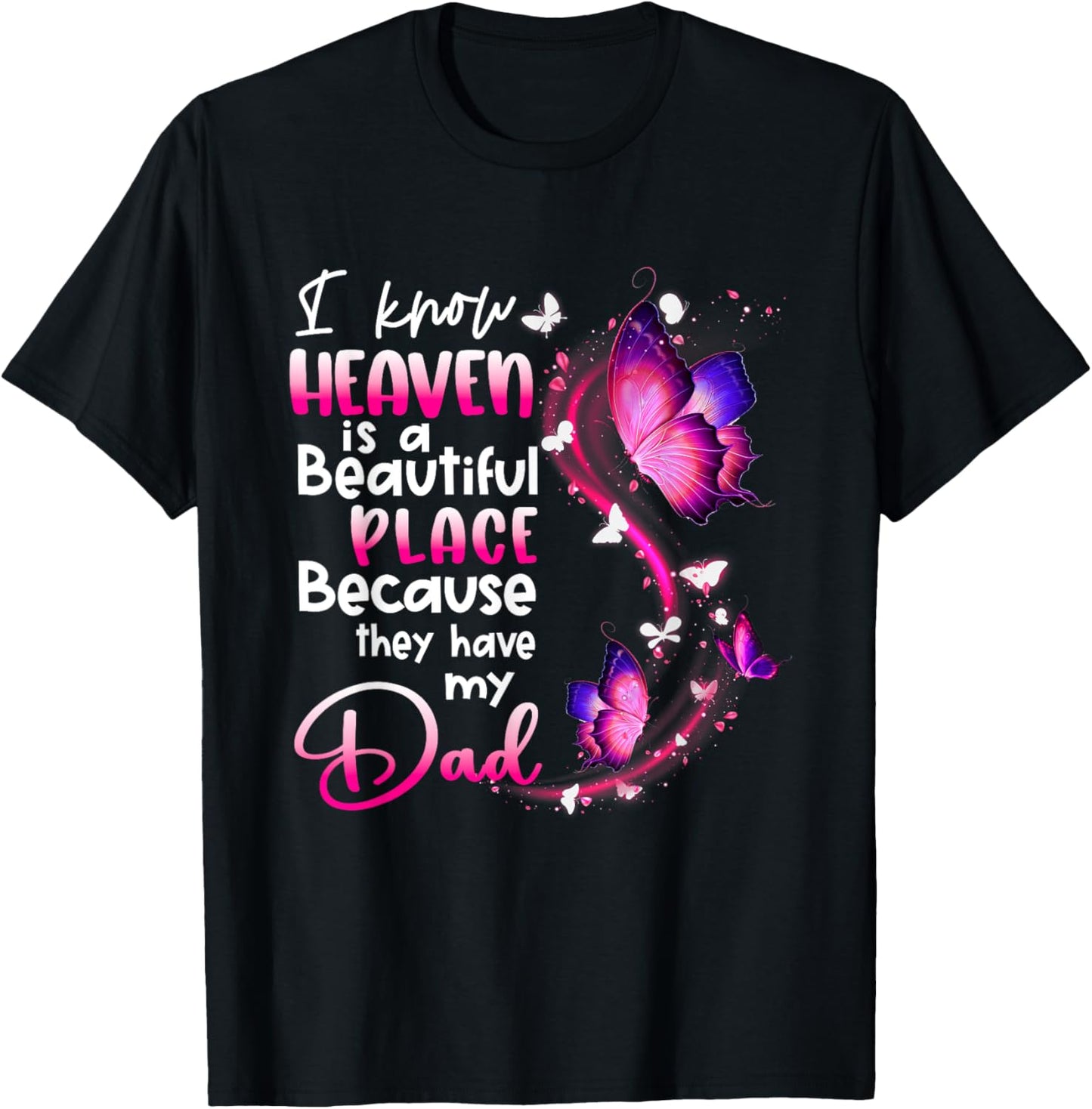 In Memory Of Dad Angel Know Heaven Beautiful Place Memorial Apparel | Premium Quality | Daily Wear Essential