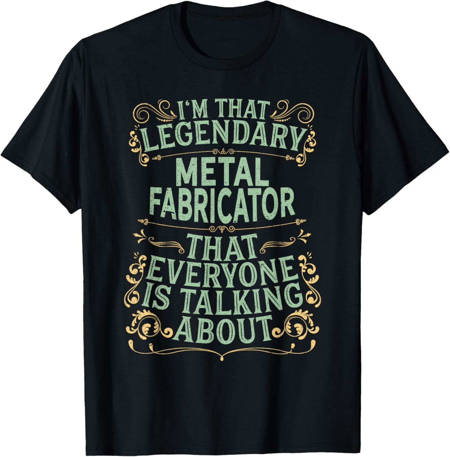 Tool Maker Die Maker - Legendary Metal Fabricator Apparel | High Search Volume | Perfect Gift Idea