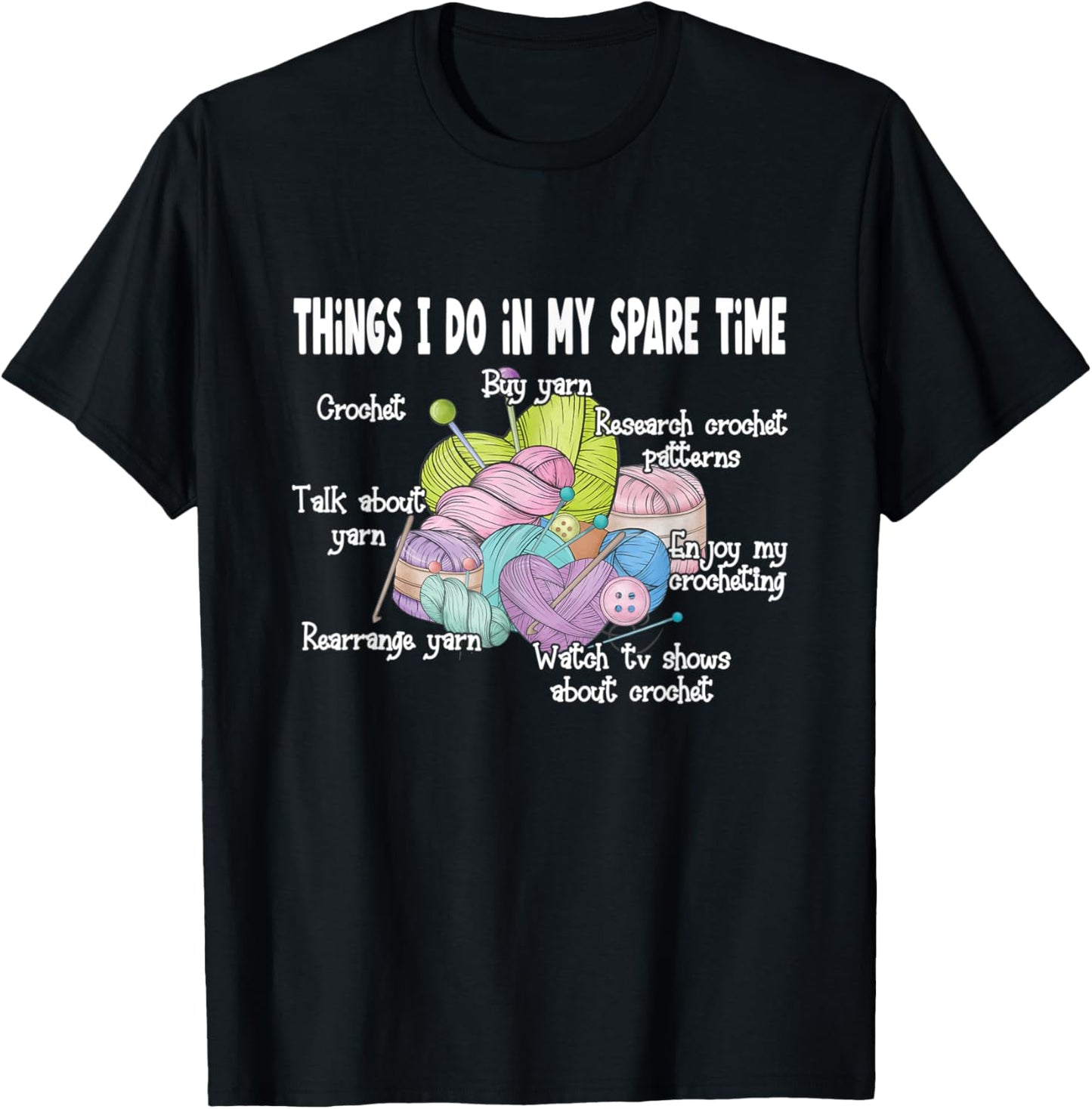 Things I Do In My Spare Time Crochet For Yarn Crochet Lover Yarn Supply | Premium Quality | High CTR Title