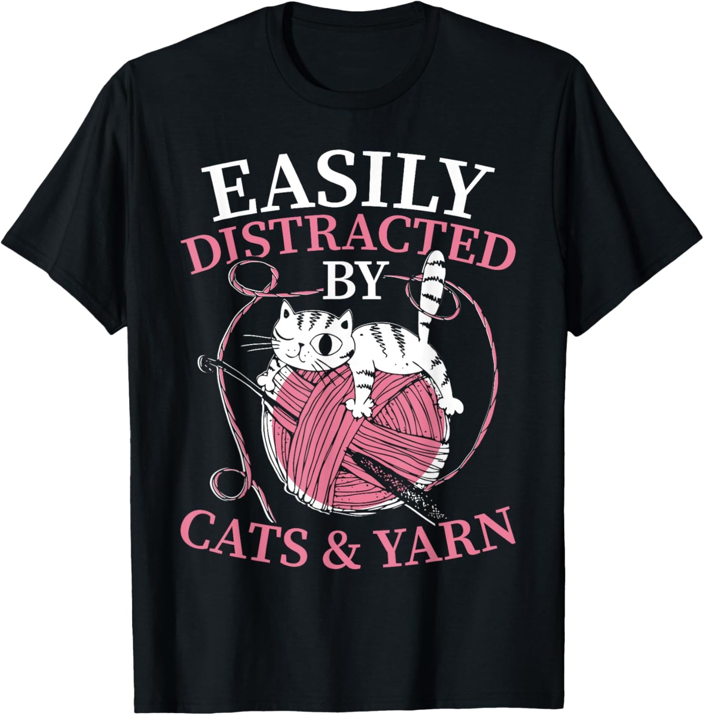 Easily Distracted By Cats And Yarn Crocheting Lover Yarn Supply | Premium Quality | High CTR Title