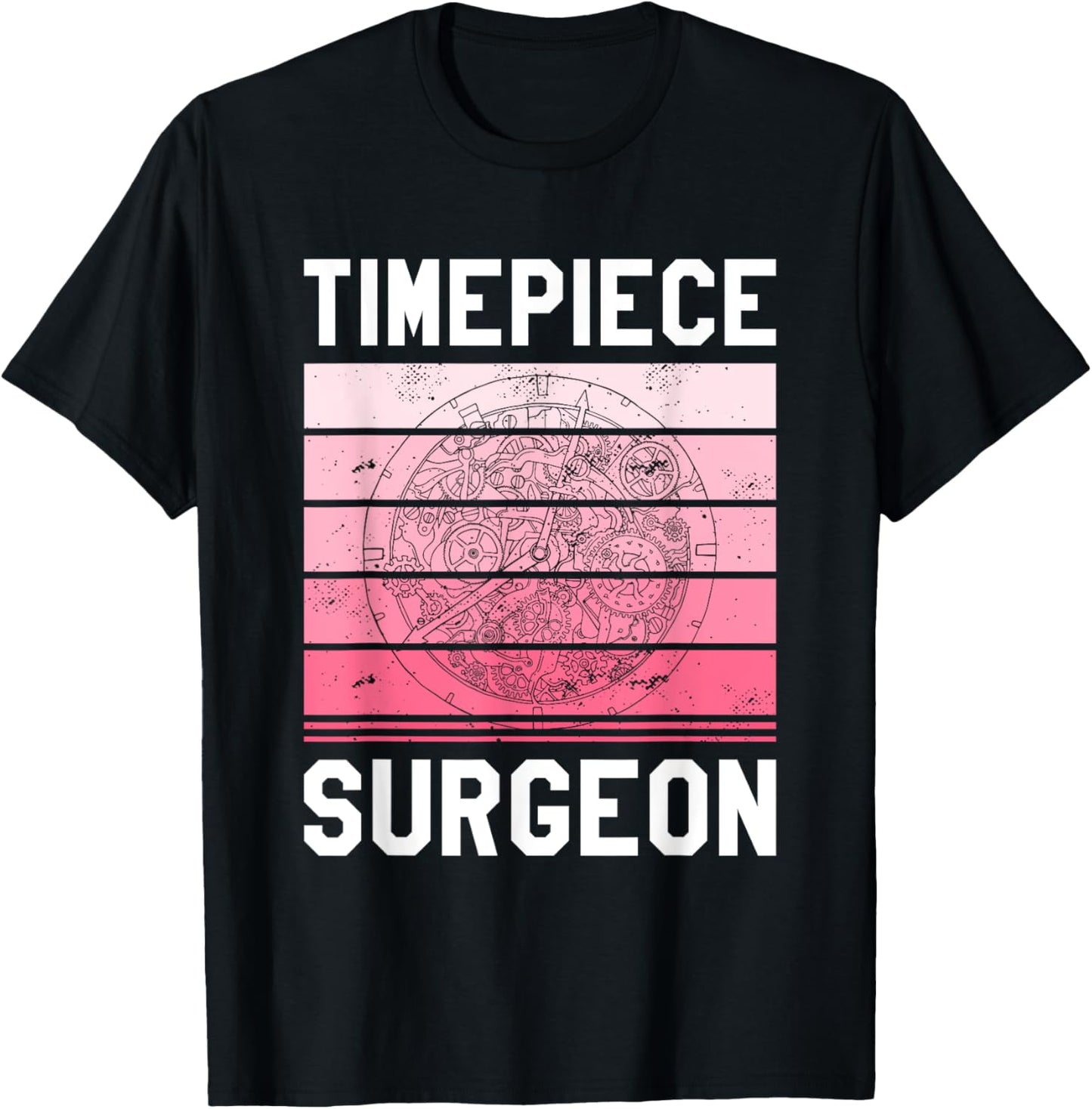 Timepiece Surgeon Watchmaking Watchmaker Horologist Apparel | US Viral Style | Must-Have Style