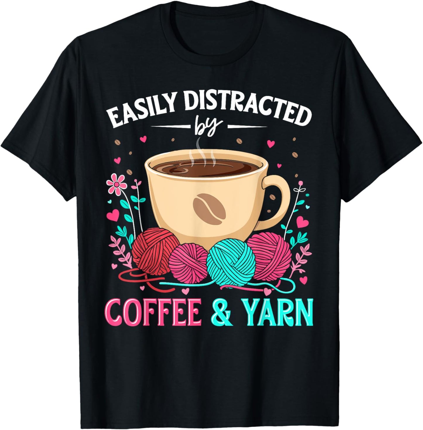 Easily distracted by Coffee and yarn cute crochet for women Yarn Supply | Trending 2025 | Customer Favorite
