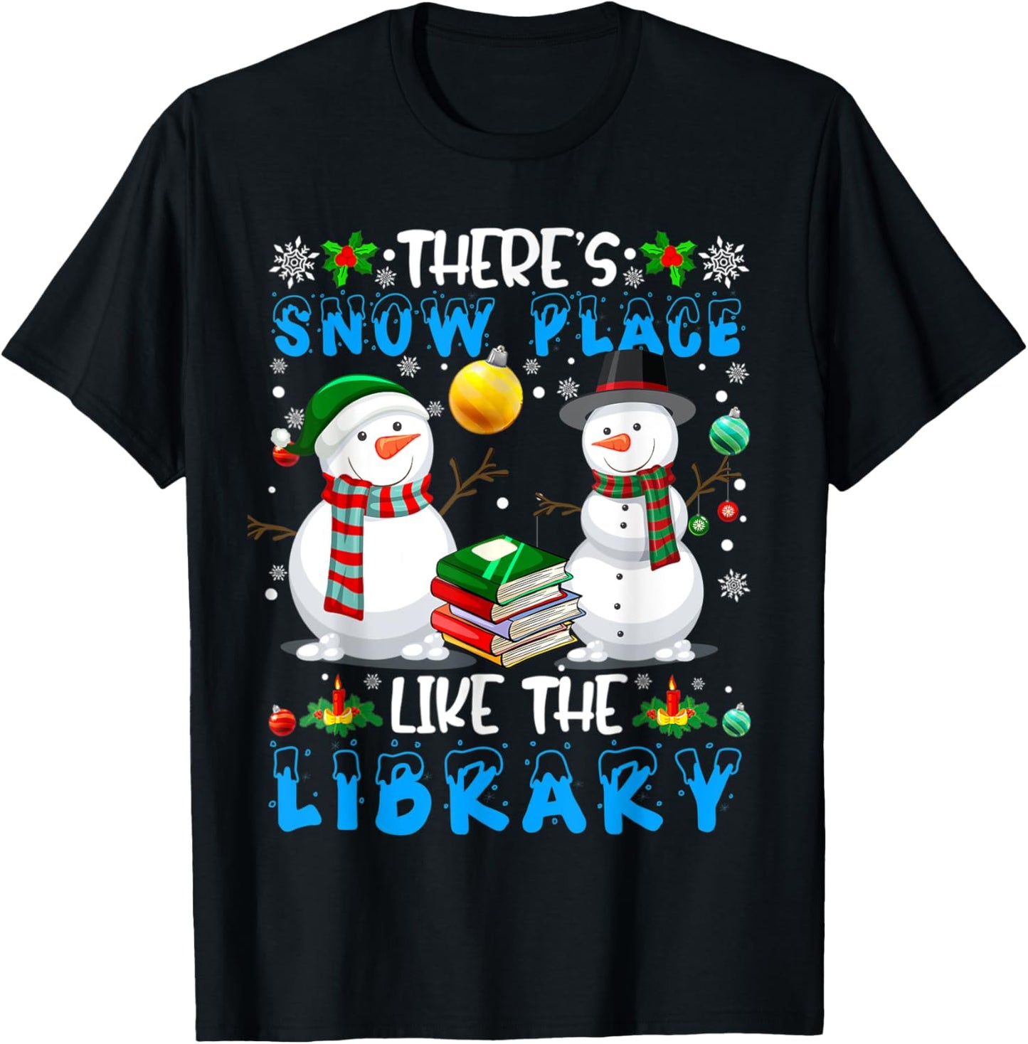 Librarian Christmas There's Snow Place Like The Library Apparel | High Search Volume | Daily Wear Essential