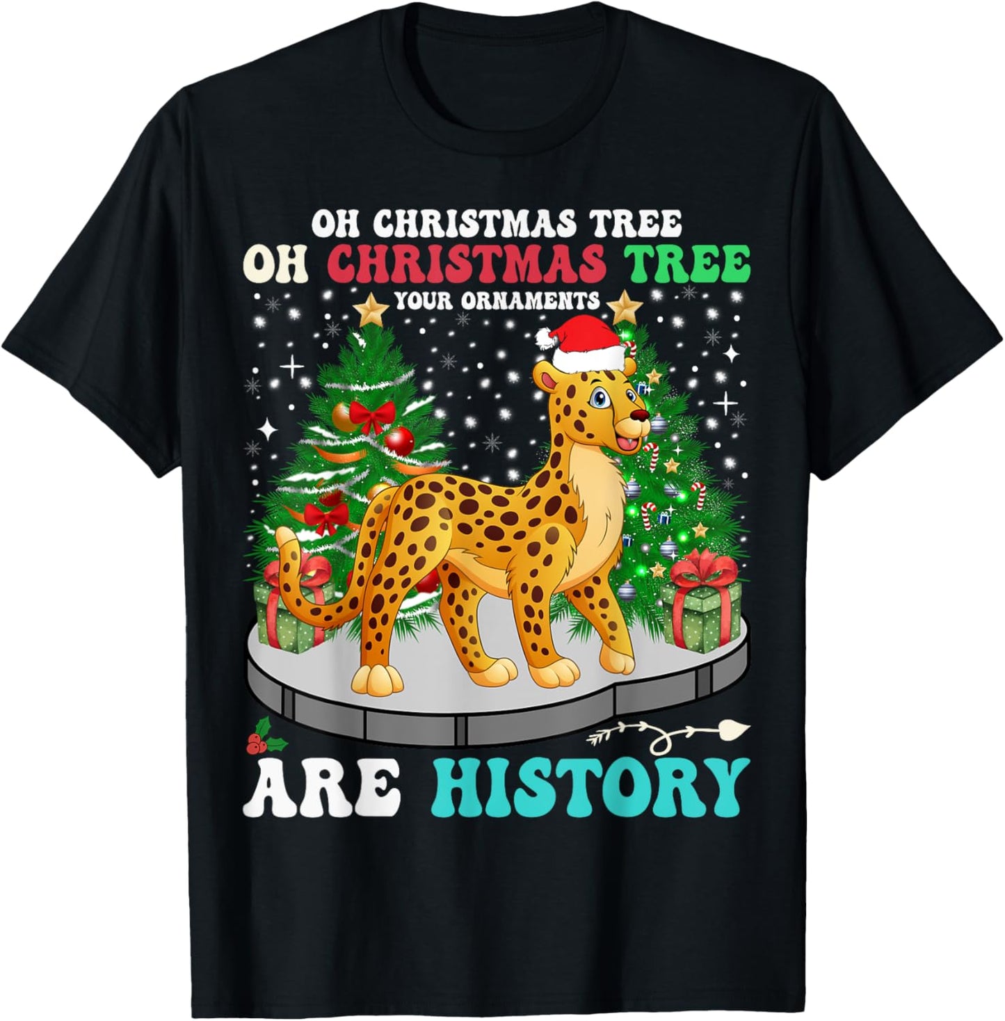 Oh Christmas Tree Your Ornaments Are History Cheetah Xmas Apparel Viral TikTok Find Everyday Wear
