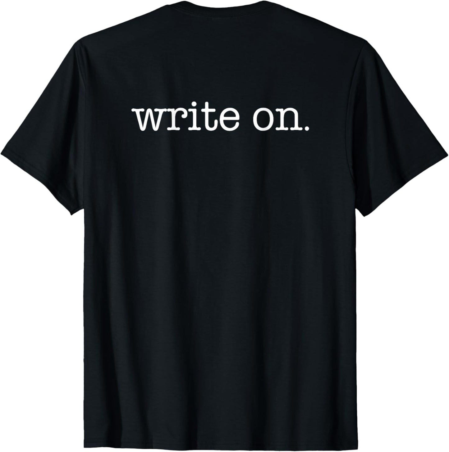 WRITE ON. Typewriter Writers Writing Meme PLACED ON BACK Apparel | High Search Volume | High CTR Boost