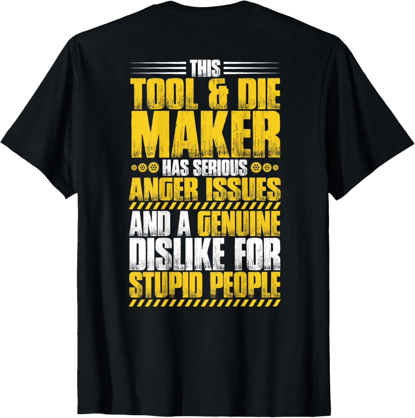 Toolmaker Anger Issues Tool And Die Maker Apparel | Best Seller Pick | Perfect Gift Idea