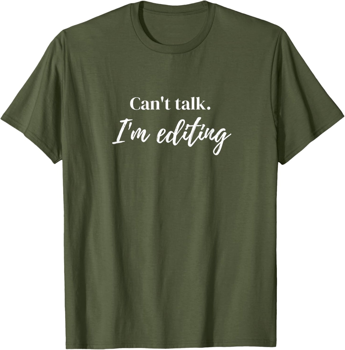 Can't Talk I'm Editing Apparel | Best Seller Pick | Perfect Gift Idea