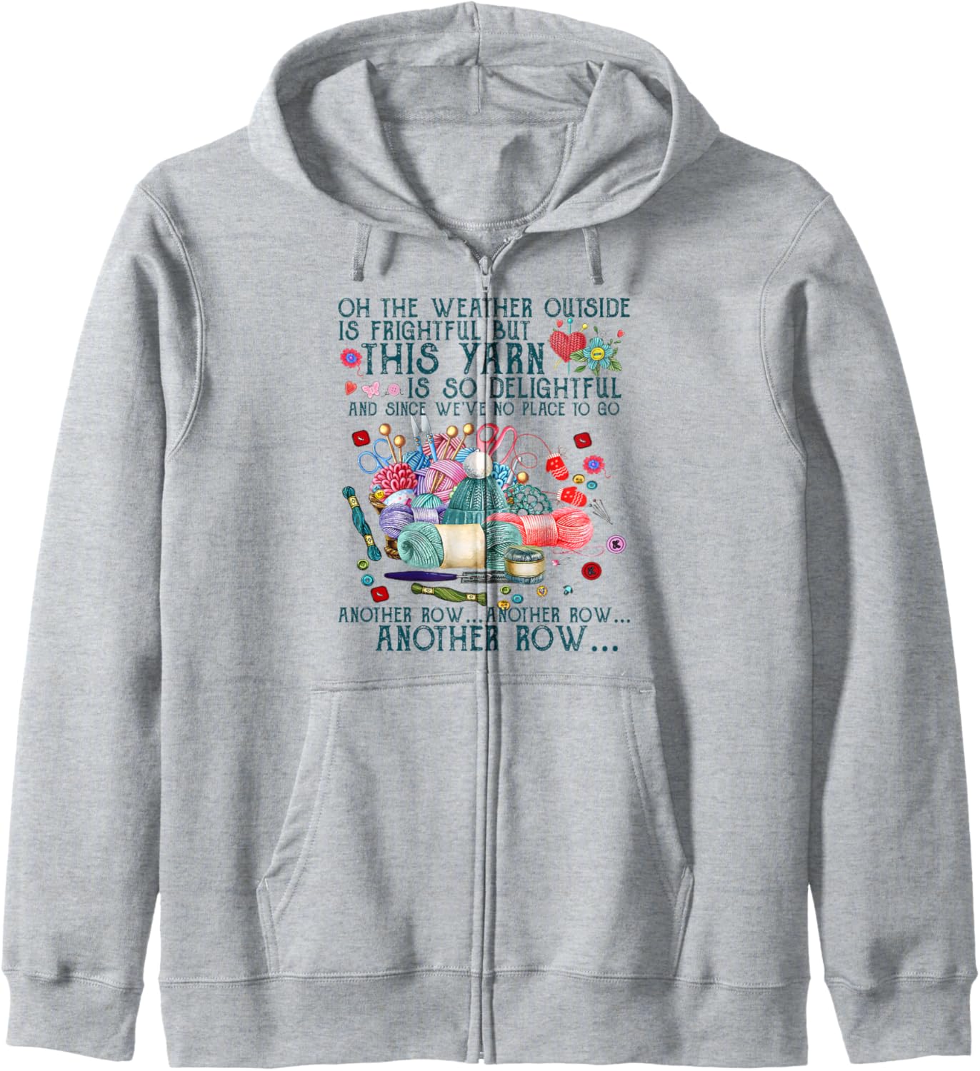 Funny Another Row Crocheting Knitting and Yarn Lover Tshirt Zip Hoodie Hoodie | Premium Quality | Customer Favorite