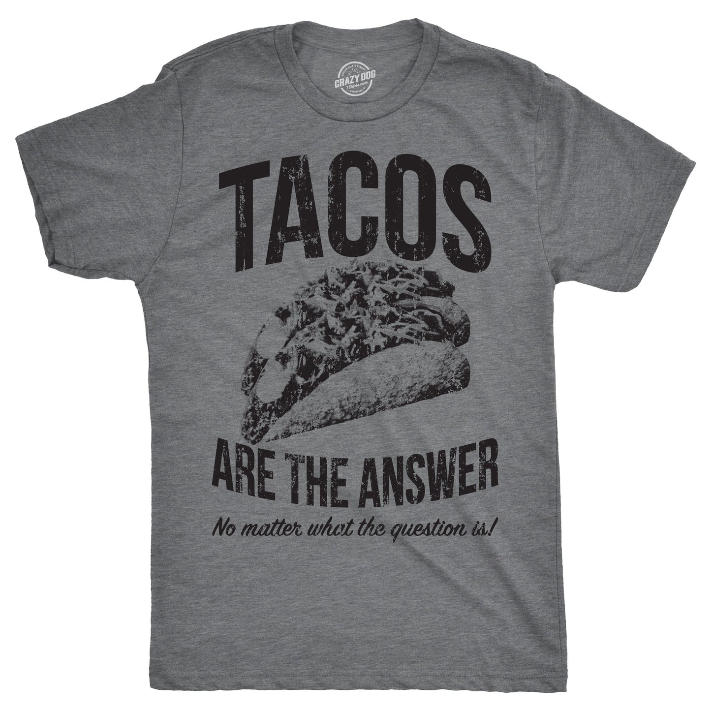 Tacos Are The Answer Shirt Bachelor Party Shirts Taco Shirt Taco Tuesday Mens Taco Shirt Funny Taco Shirt Fitness Taco Shirt Graphic Tee – Aesthetic Look · High-Quality Print