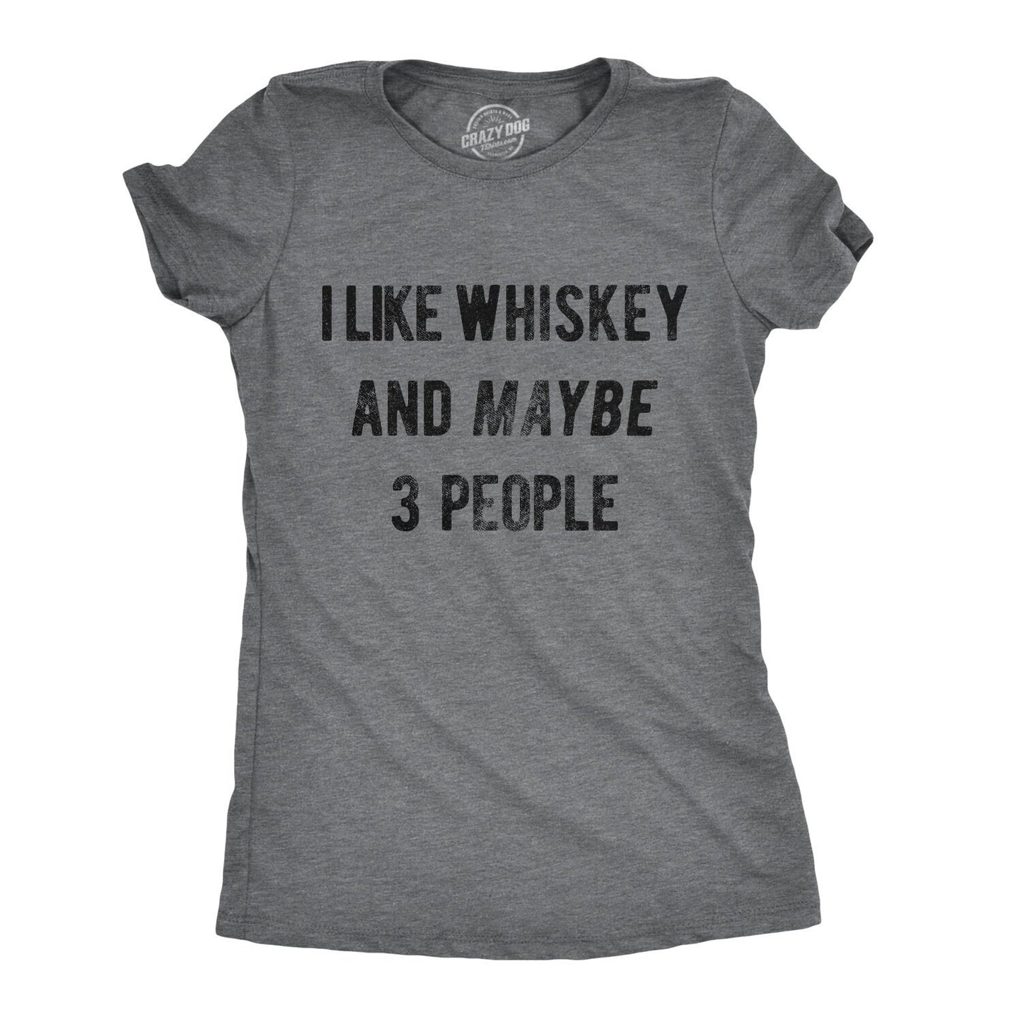 Funny Whiskey Women Tshirts Whiskey Lover Gift Whisky Shirt Woman Night Out Whiskey Tops I Like Whiskey And Maybe 3 People Graphic Tee – Warm & Stylish · Top Pick For Any Outfit