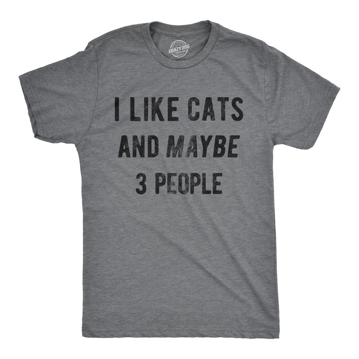 I Like Cats And Maybe 3 People T Shirt Funny Mens Cat Tshirts Cat Lover Gift Funny Mens Tshirts Cat Dad Shirt Cute Mens Shirts Graphic Tee – Fan Favorite · Must-Have Style