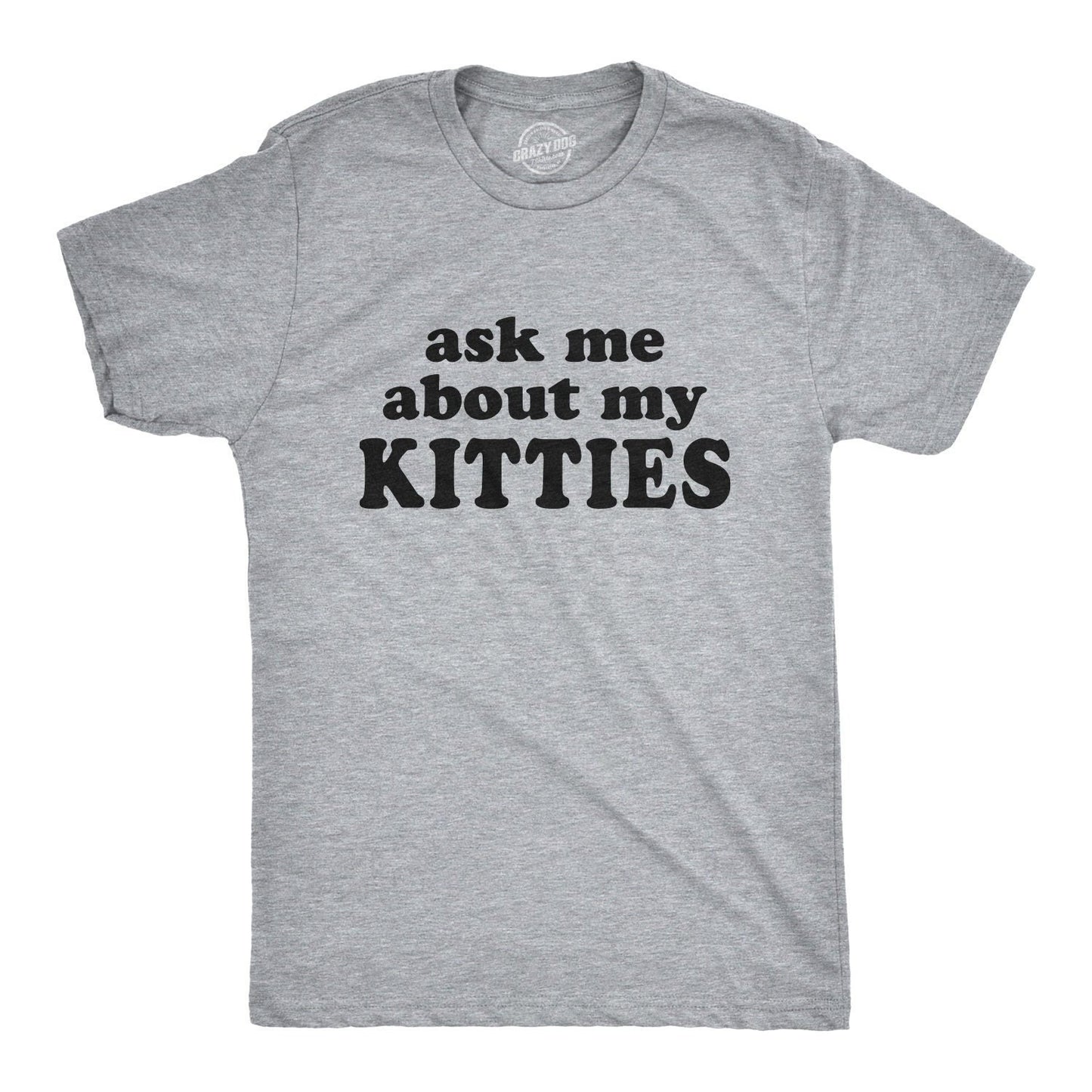 Cat Shirt Funny Ask Me About My Kitties New Kitten Gift Kitten Flip Shirt Mens Funny T Shirt Mens Cool Shirt Cat Flip Up Shirt Graphic Tee – Cozy Vibes · Top Pick For Any Outfit