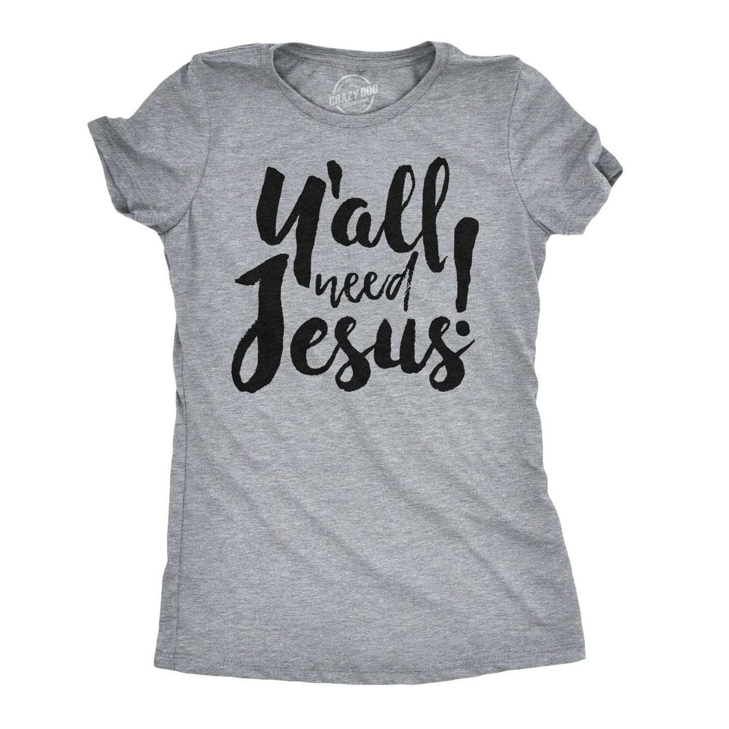 Preacher Shirt Yall need Jesus Shirt Womens Jesus T shirt Funny Jesus Shirt Southern Religious Jesus Shirt Womens Religious Shirt Graphic Tee – Everyday Comfort · Perfect For Daily Wear