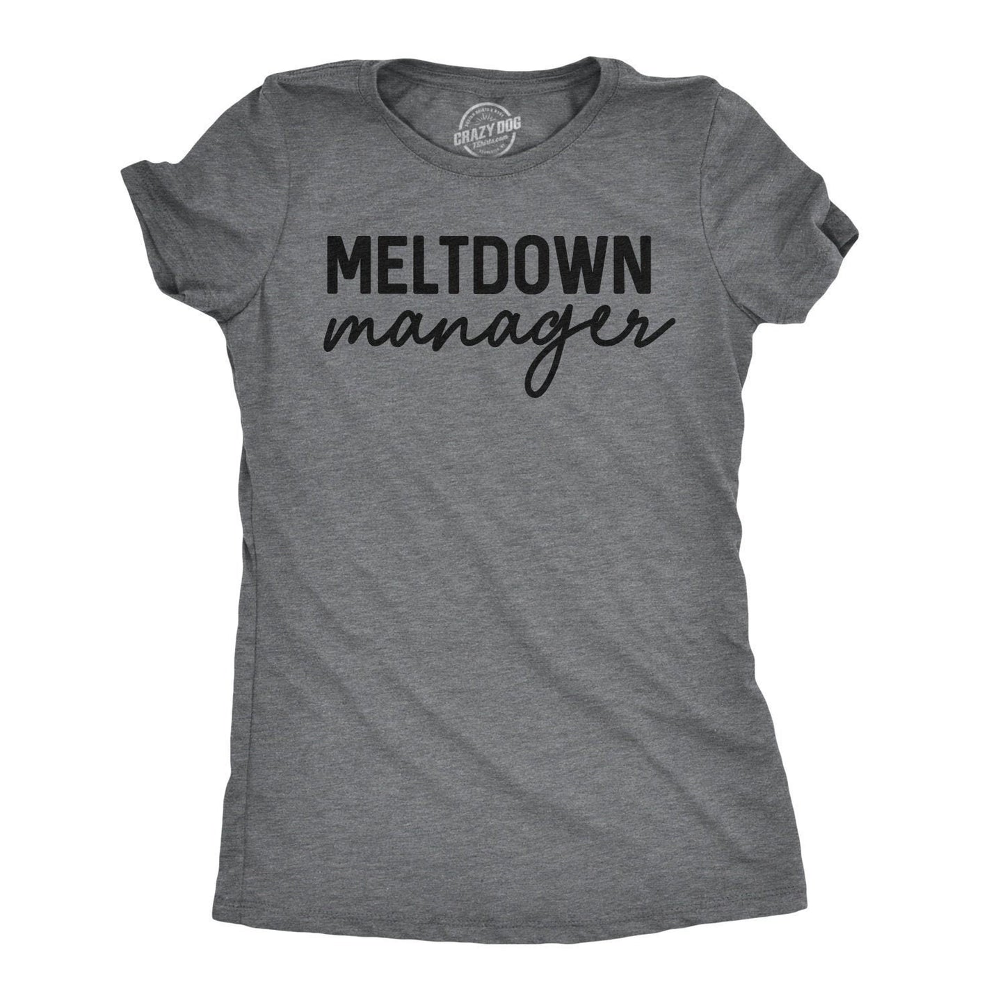 Sassy Shirts Women Crazy Shirt Shirts With Funny Sayings Funny Womens Shirt Offensive Shirt Meltdown Manager Mother39s Day Gifts Graphic Tee – Premium Graphic · Trending Graphic Apparel