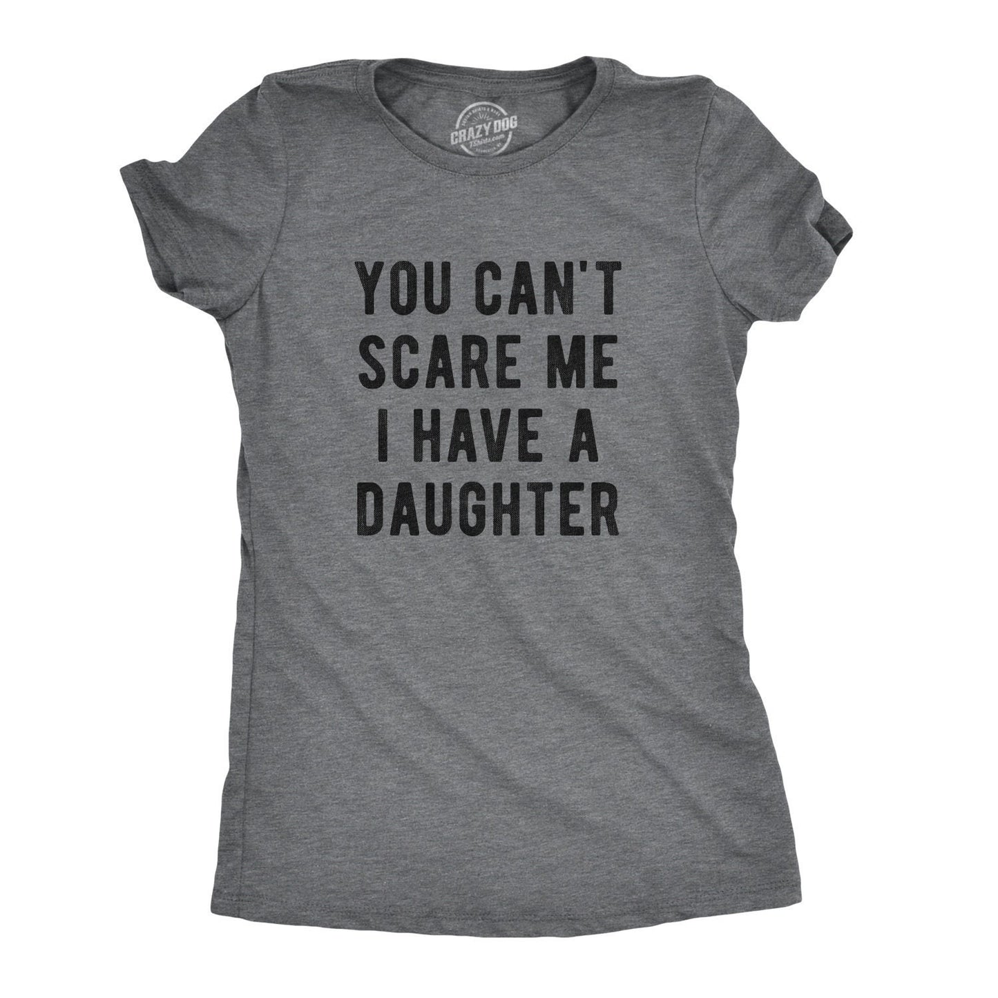 Mom Of Girls Mother Shirt Funny Mom Shirt Mothers Day Gift Funny Shirt For Moms Gift for MomCant Scare Me I Have A Daughter Daughters Graphic Tee – Fan Favorite · Must-Have Style