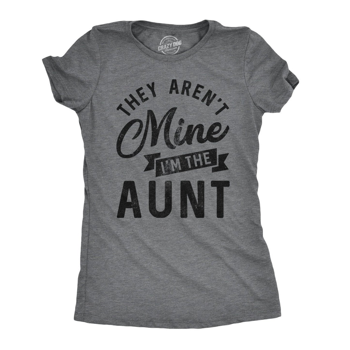 Funny Aunt Shirt Gift For Aunt Auntie Tees Funny Shirt For Women Aunt Shirt FunnyThey Aren39t Mine I39m The AuntCute Aunt Gifts Graphic Tee – Aesthetic Look · High-Quality Print