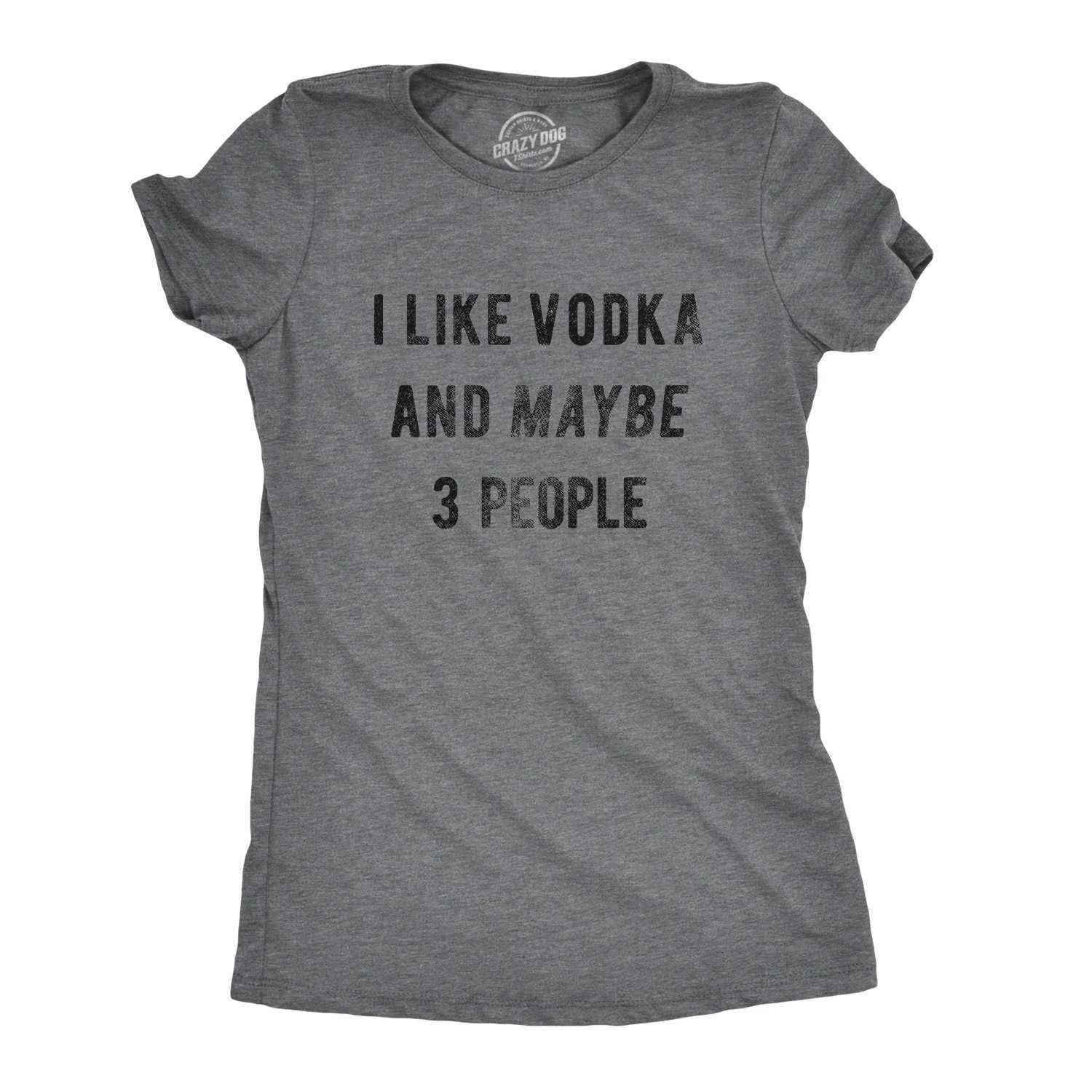 Funny Vodka Women Tshirts Vodka Lover Gift Vodka Shirt Woman Night Out Vodka Tops I Like Vodka And Maybe 3 People Graphic Tee – Easygoing Wear · Top Pick For Any Outfit
