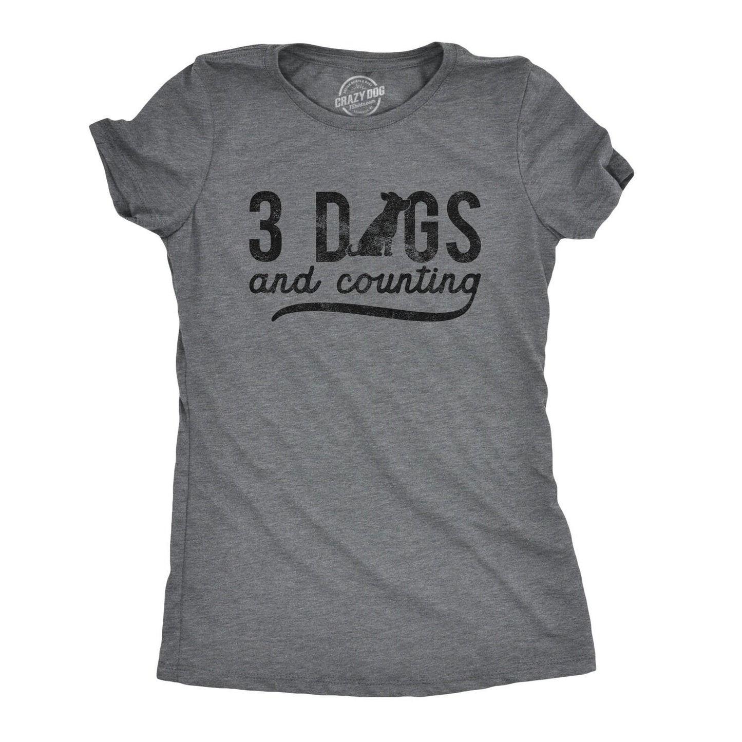 Funny Dog Women Tshirts Dog Lover Gift Funny Dog Owner Shirt Sarcastic Dog Mom Shirt 3 Dogs and Counting Crazy Dog Lady Graphic Tee – Easygoing Wear · Top Pick For Any Outfit