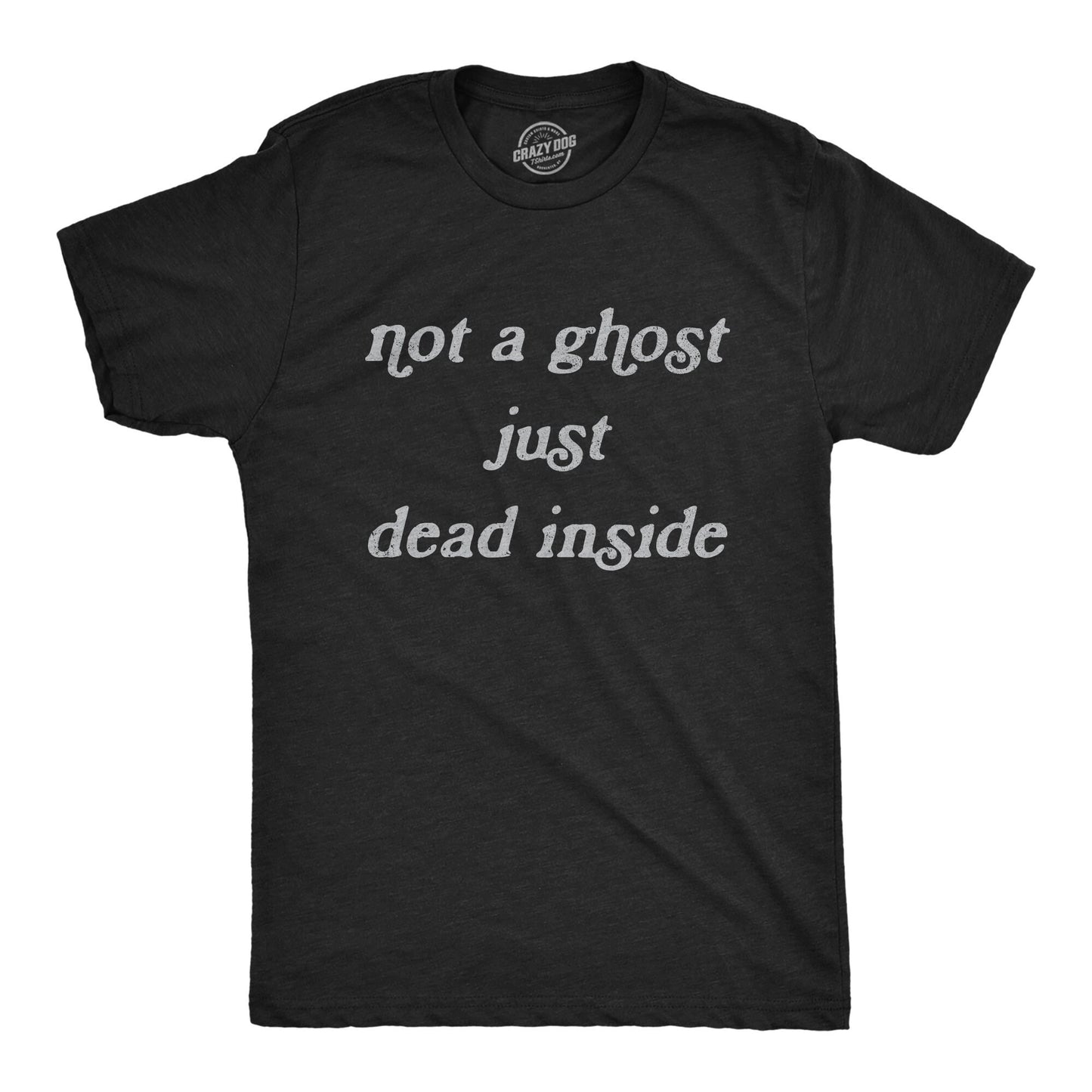 Ghost Shirt Not A Ghost Just Dead Inside Funny Halloween Shirt Halloween Costume Funny Ghost Shirts I Hate People Ghoul Shirts Graphic Tee – Soft Feel · Perfect For Daily Wear