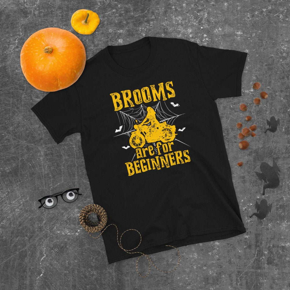 Motorbiker Witch quotBrooms Are For Beginnersquot Funny Halloween T Shirt Graphic Tee – Warm & Stylish · High-Quality Print