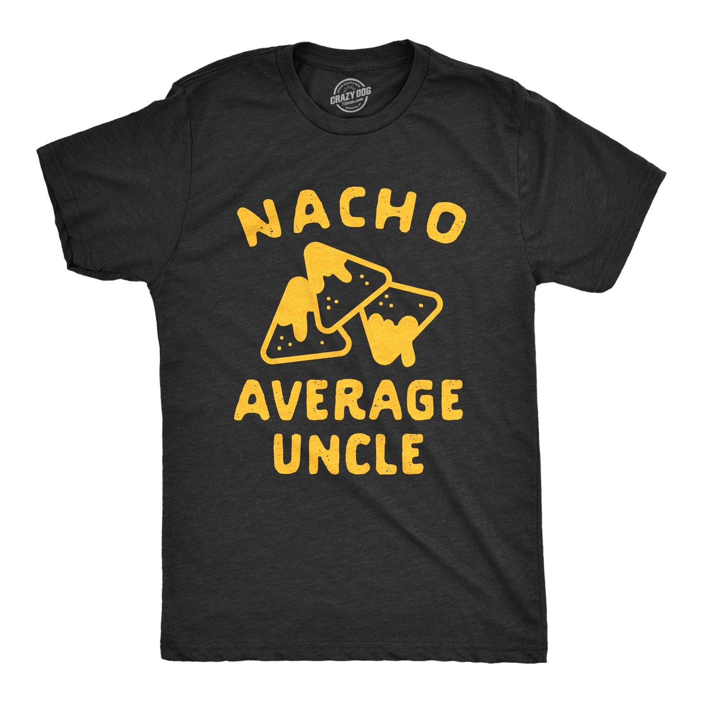 Men39s Nacho Shirts Nacho Average Uncle Family Nachos Funny Shirts For Men Funny Taco Shirt Taco Tuesday Shirt Father39s Day Graphic Tee – Feel-Good Design · Great Gift For Fans
