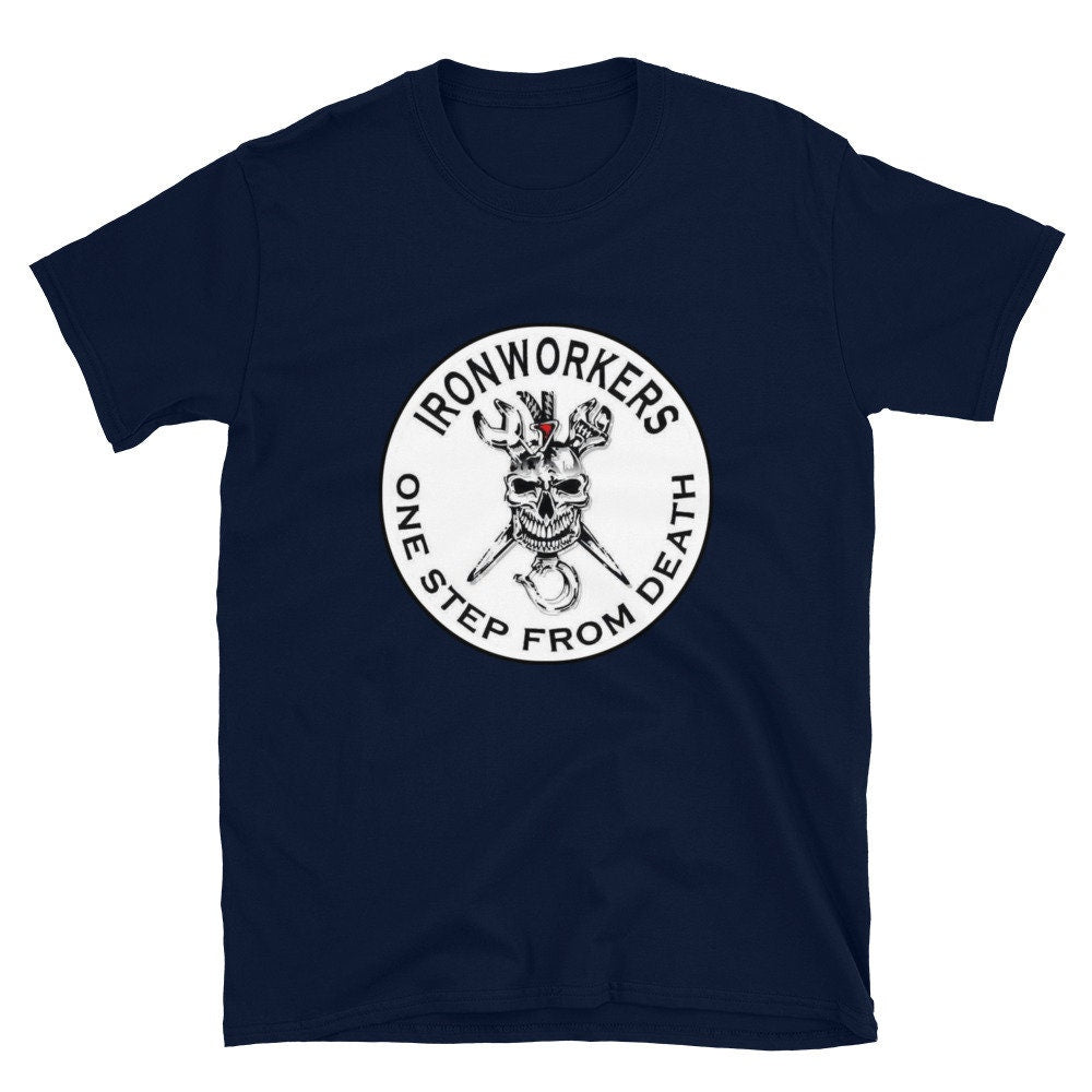 Ironworkers One Step From DeathShort Sleeve Unisex T Shirt Graphic Tee – Feel-Good Design · Trending Graphic Apparel