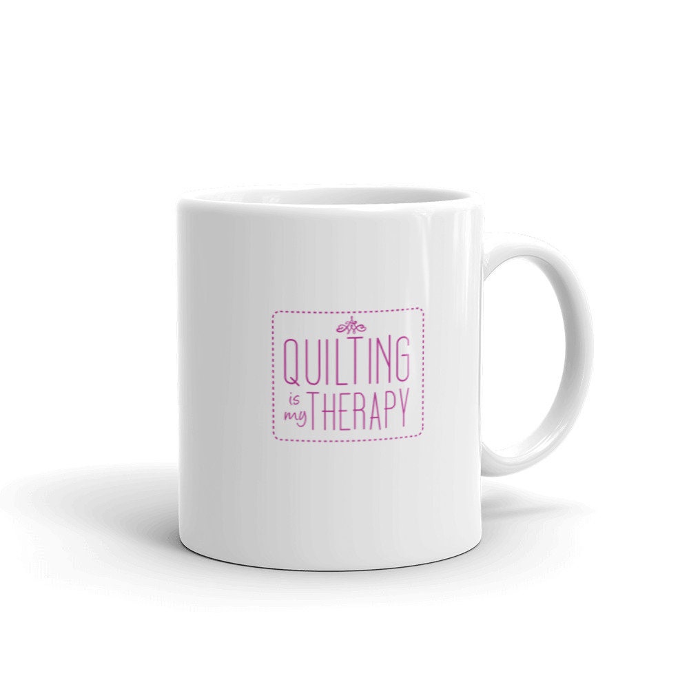 Quilting Is My Therapy White Glossy Coffee Mug Graphic Tee – Bold Style · Top Pick For Any Outfit