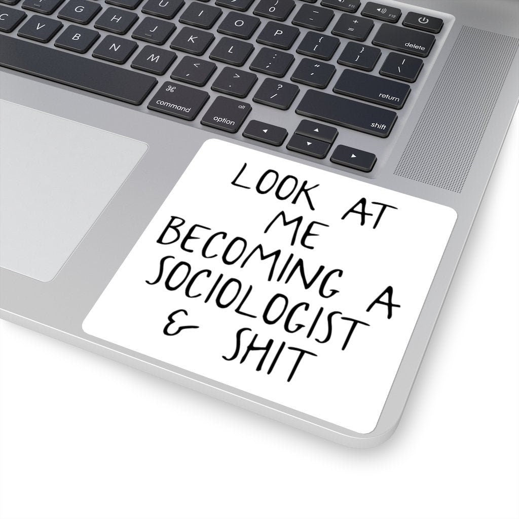 Sociology Sociologist Sticker Laptop Sticker Funny Vinyl Sticker Birthday Gifts for Men and Women Graphic Tee – Soft Feel · Top Pick For Any Outfit