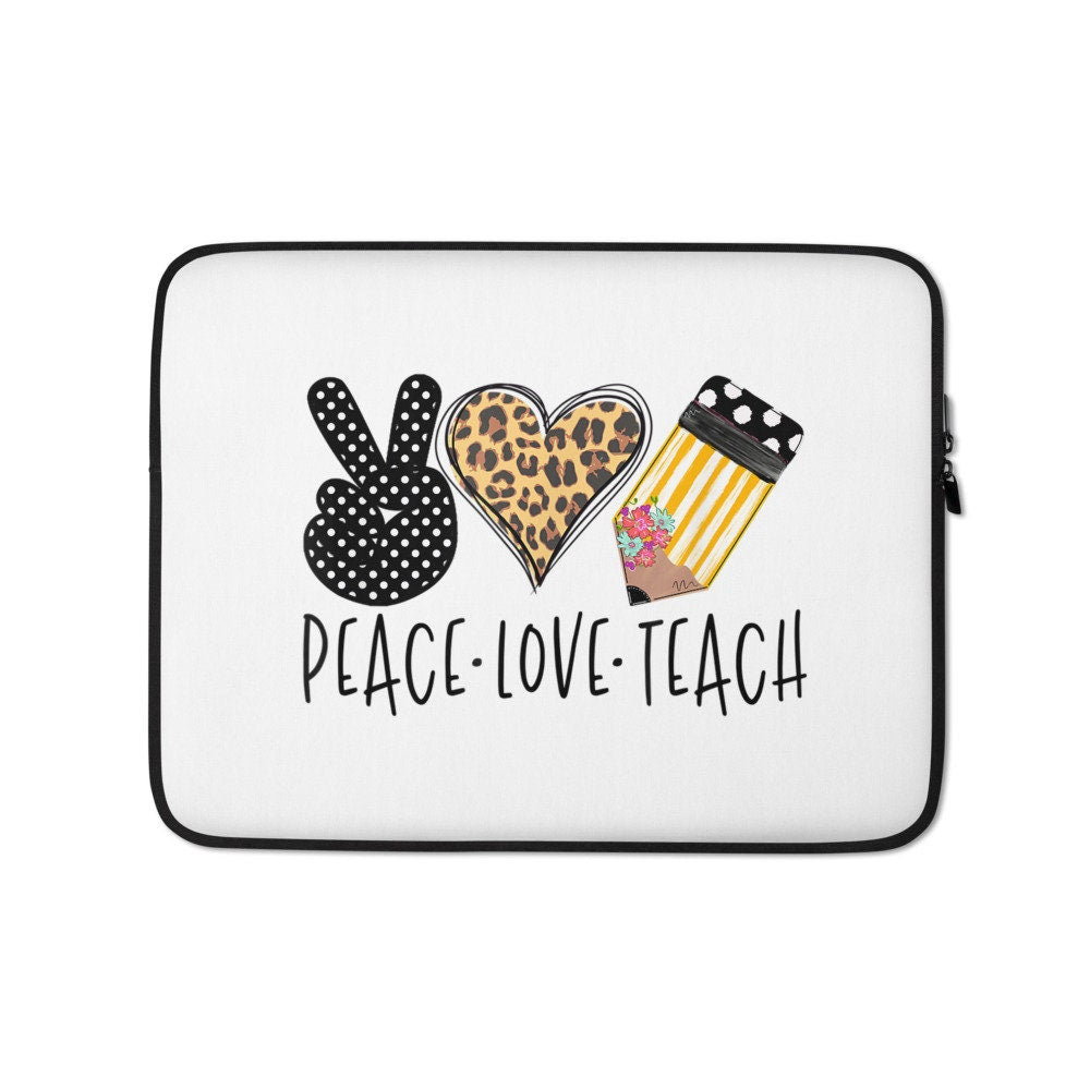 Peace Love Teach Laptop Sleeve Graphic Tee – Aesthetic Look · High-Quality Print