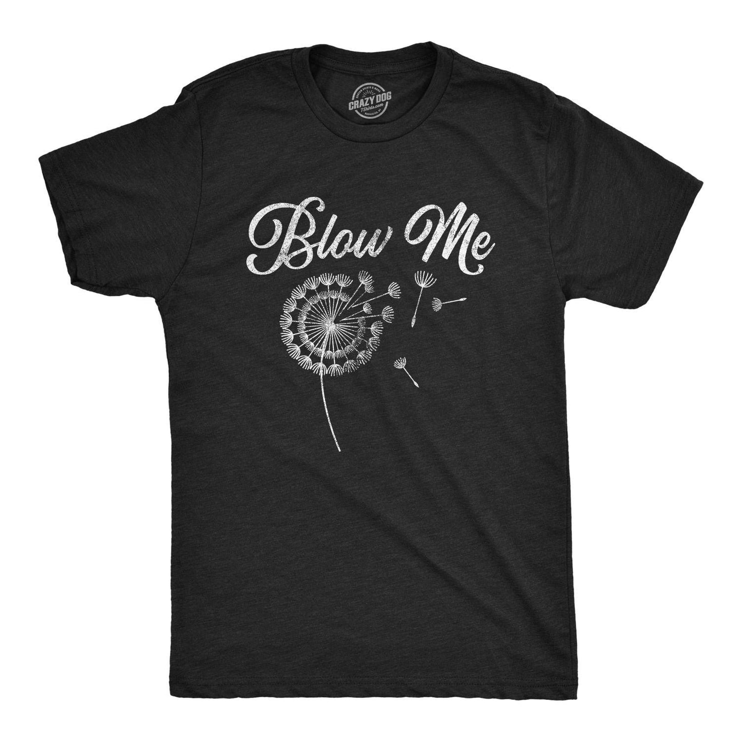 Blow Me Dandelion Shirt Dandelion Shirts Funny Mens Shirts Offensive Shirts Mens Shirts Joke Shirts Inappropriate Shirts Rude Shirts Graphic Tee – Aesthetic Look · High-Quality Print
