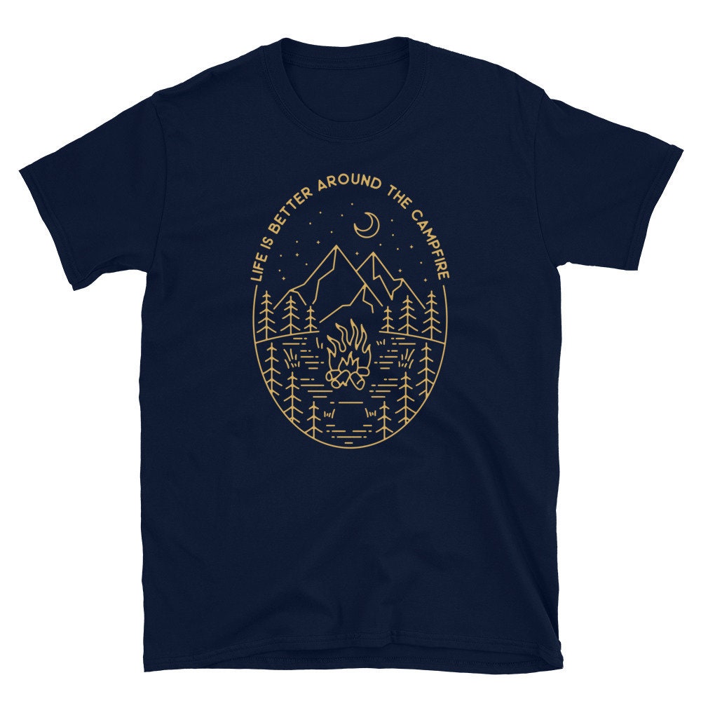 Life Is Better Around The Campfire T Shirt Graphic Tee – Premium Graphic · Trending Graphic Apparel