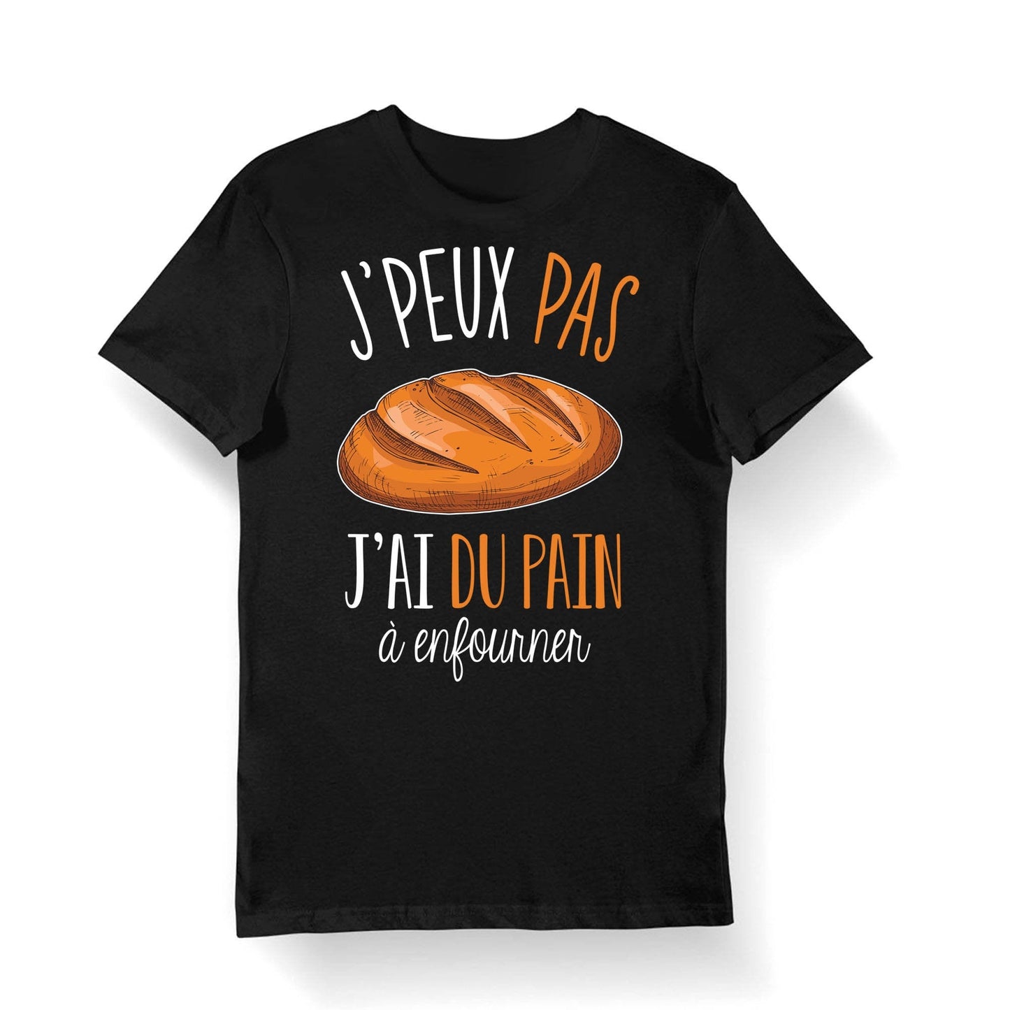 Pain J39peux pas j39ai du Pain enfourner TT shirt Bio Homme Femme Enfant et Body Bb Humour Fun Drle Collection Pour Boulanger Graphic Tee – Easygoing Wear · Trending Graphic Apparel