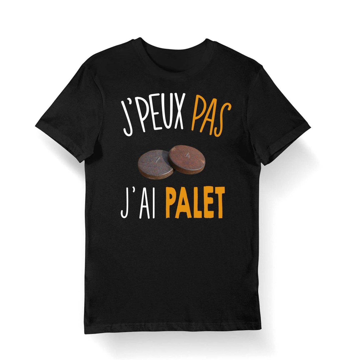 Palet J39peux pas j39ai Palet T shirt Bio Homme Femme Enfant et Body Bb Humour Fun Drle Collection Pour Joueur de Palet Graphic Tee – Aesthetic Look · Perfect For Daily Wear